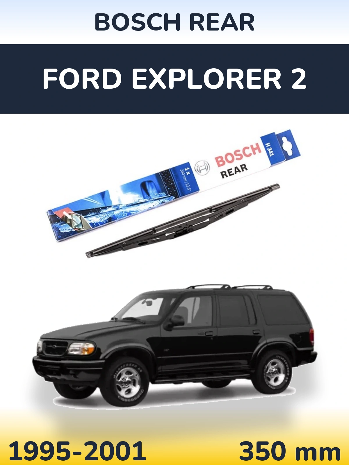 Rear wiper blade BOSCH Rear 340 mm for Ford Explorer 2 1995-2001