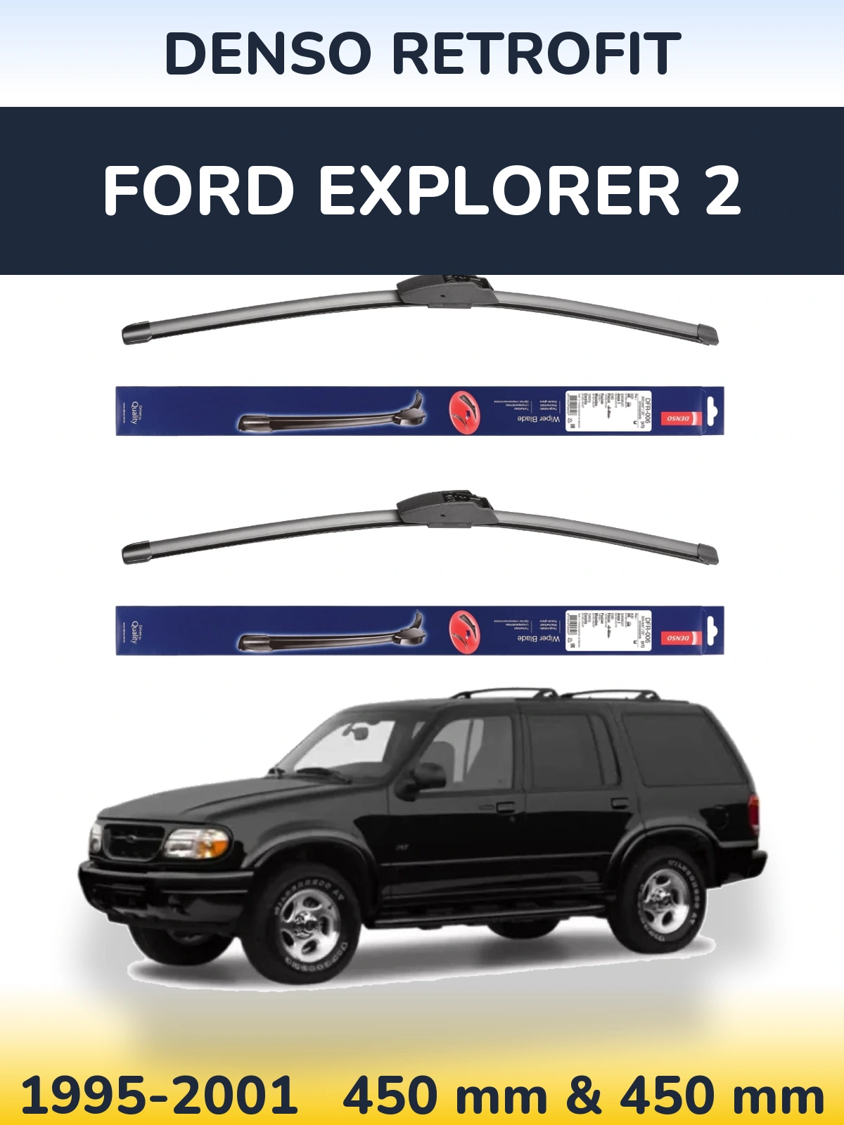 Front wiper blade set Denso Retrofit 450 & 450 mm for Ford Explorer 2 1995-2001