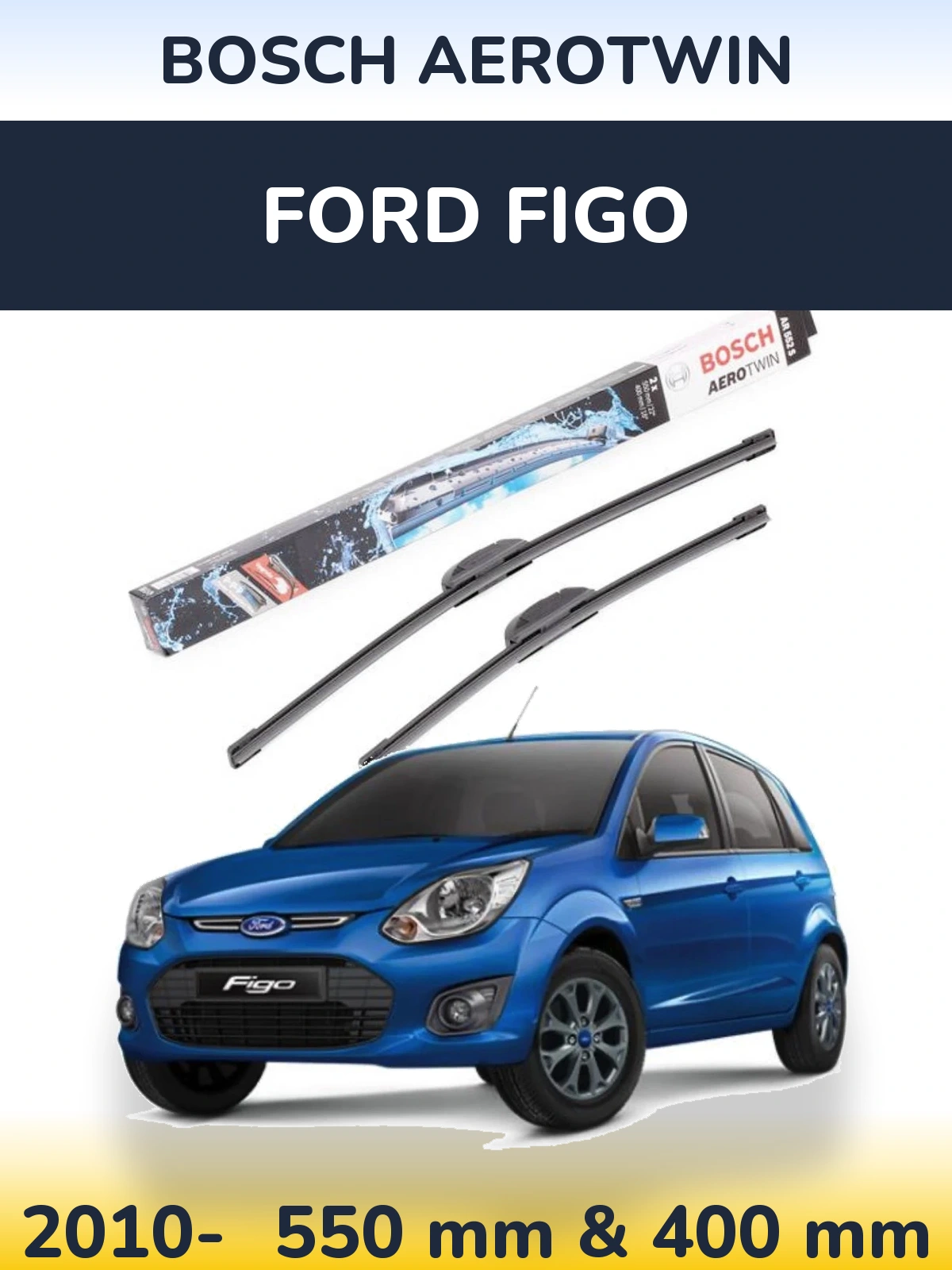 Комплект передних дворников BOSCH AeroTwin 550 & 400 мм для Ford Figo 2010-2026