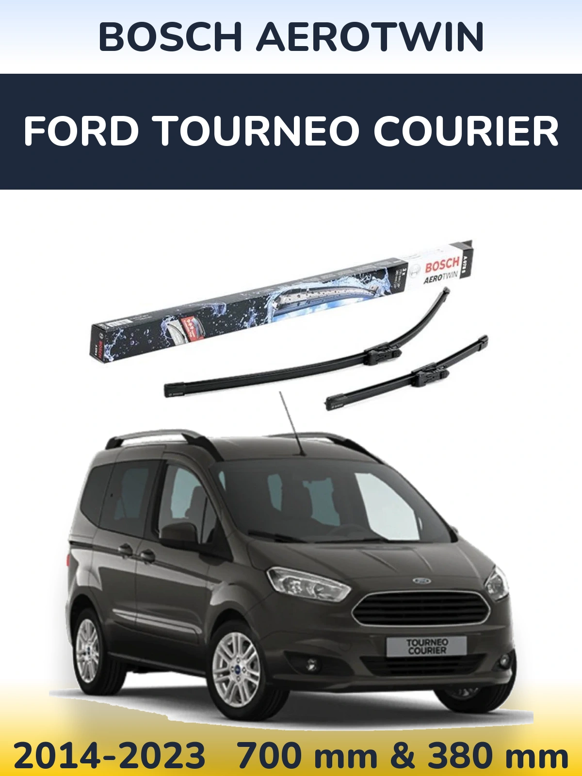 Komplet przednich wycieraczek BOSCH AeroTwin 700 & 380 mm do Ford Tourneo Courier 2014-2023