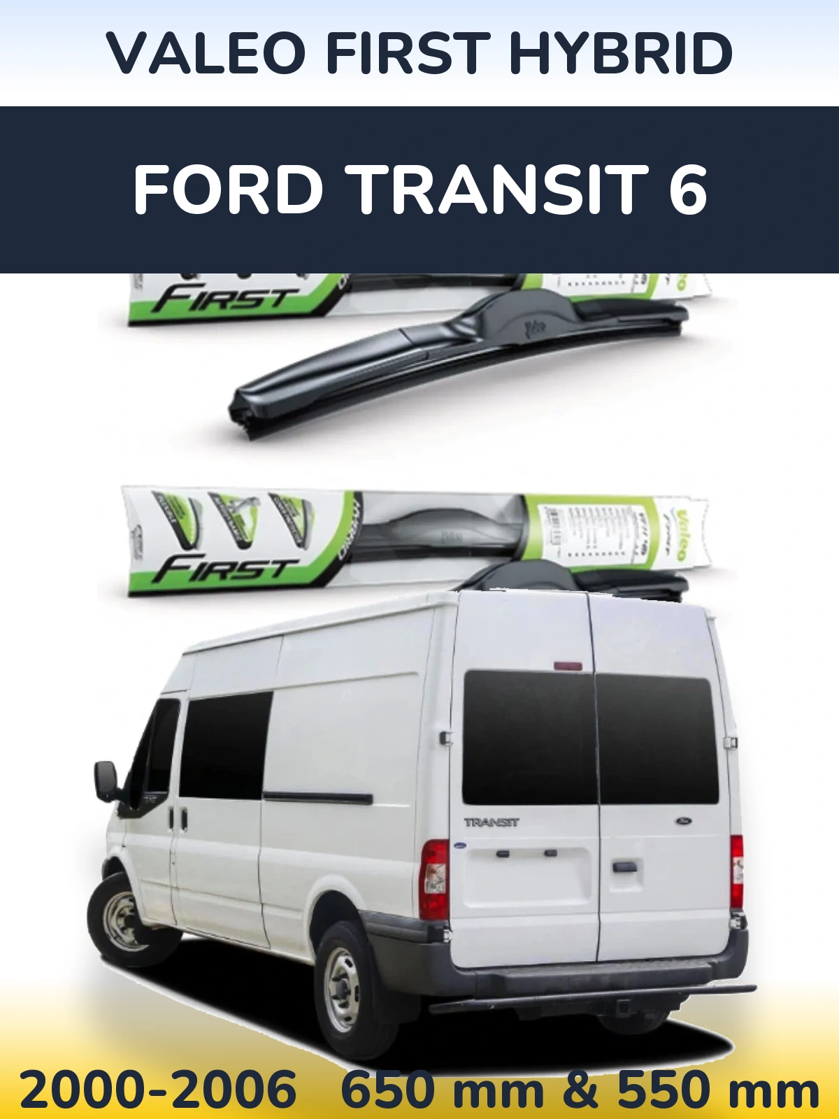 Front wiper blade set Valeo First Hybrid 650 & 550 mm for Ford Transit 6 2000-2006
