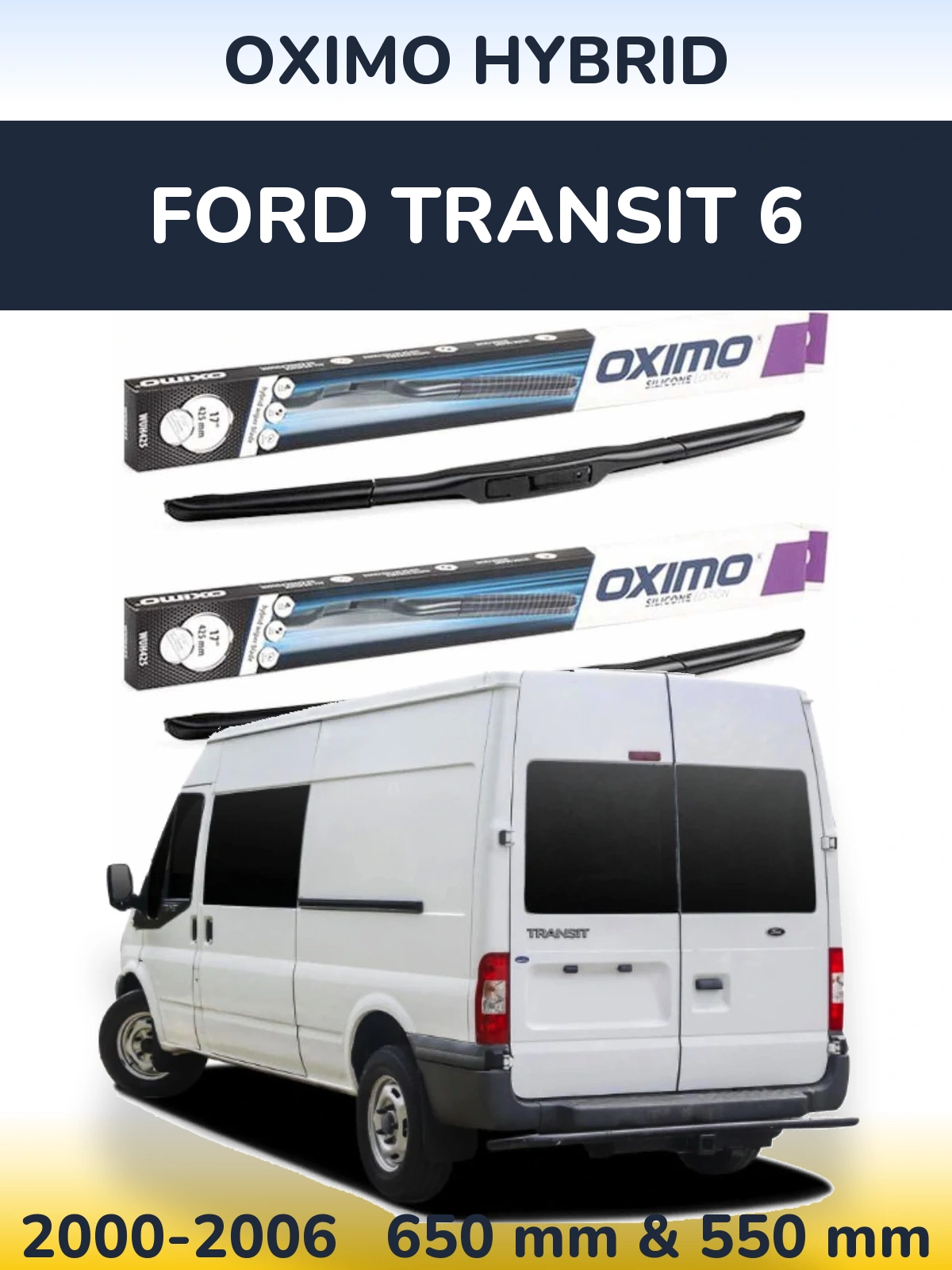 Front wiper blade set Oximo Hybrid 650 & 550 mm for Ford Transit 6 2000-2006