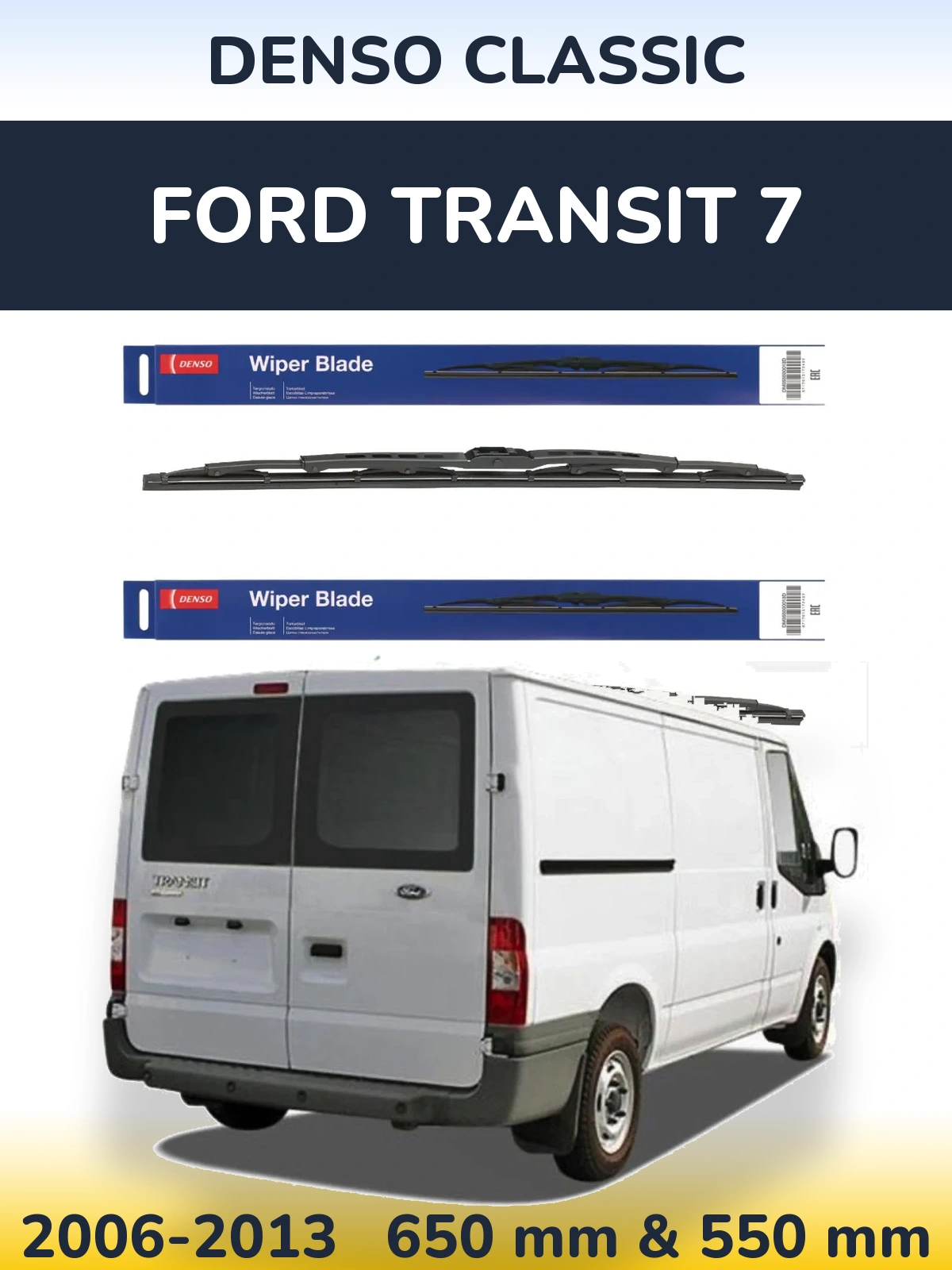 Комплект передніх щіток Denso Classic 650 & 550 мм для Ford Transit 7 2006-2013