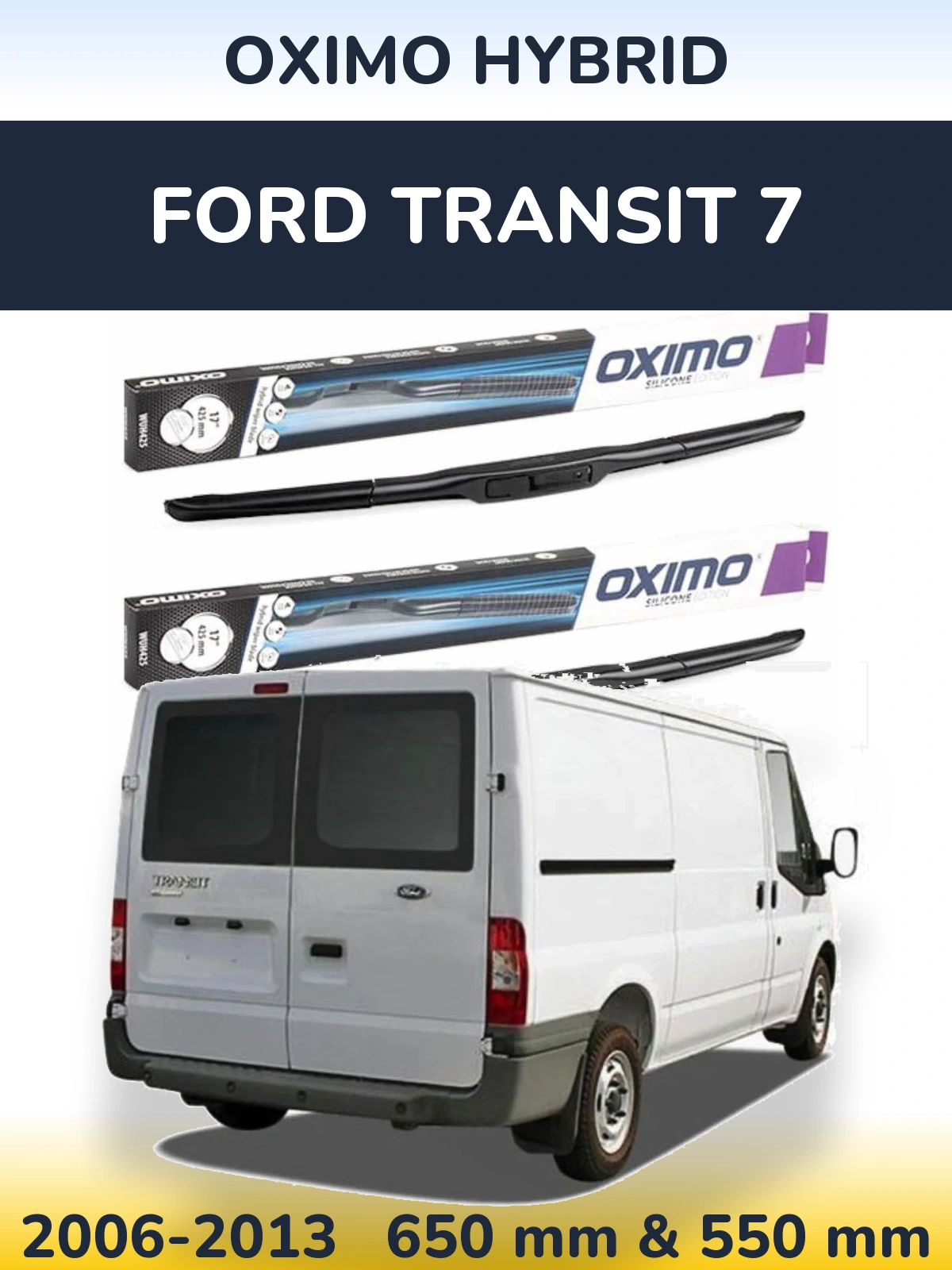 Комплект передних дворников Oximo Hybrid 650 & 550 мм для Ford Transit 7 2006-2013