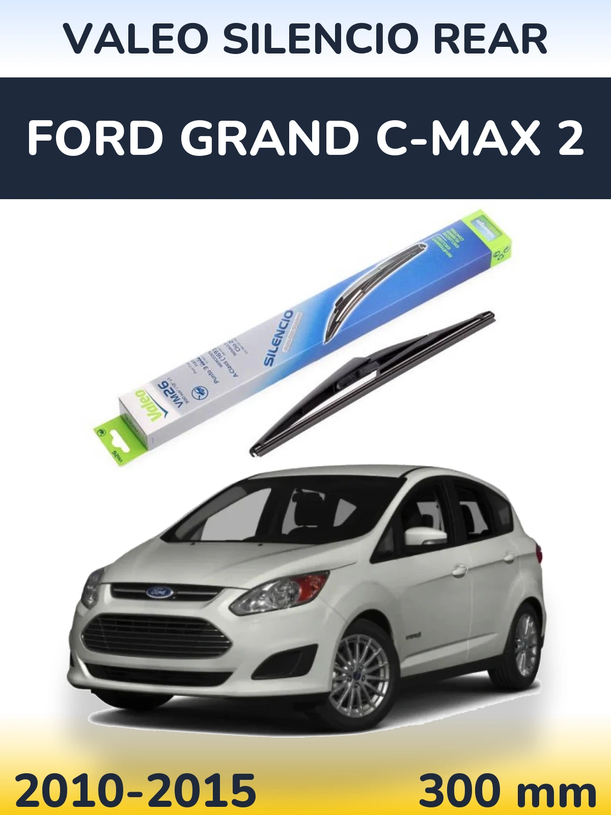 Задний дворник Valeo Silencio Rear 300 мм для Ford Grand C-MAX 2 2010-2015