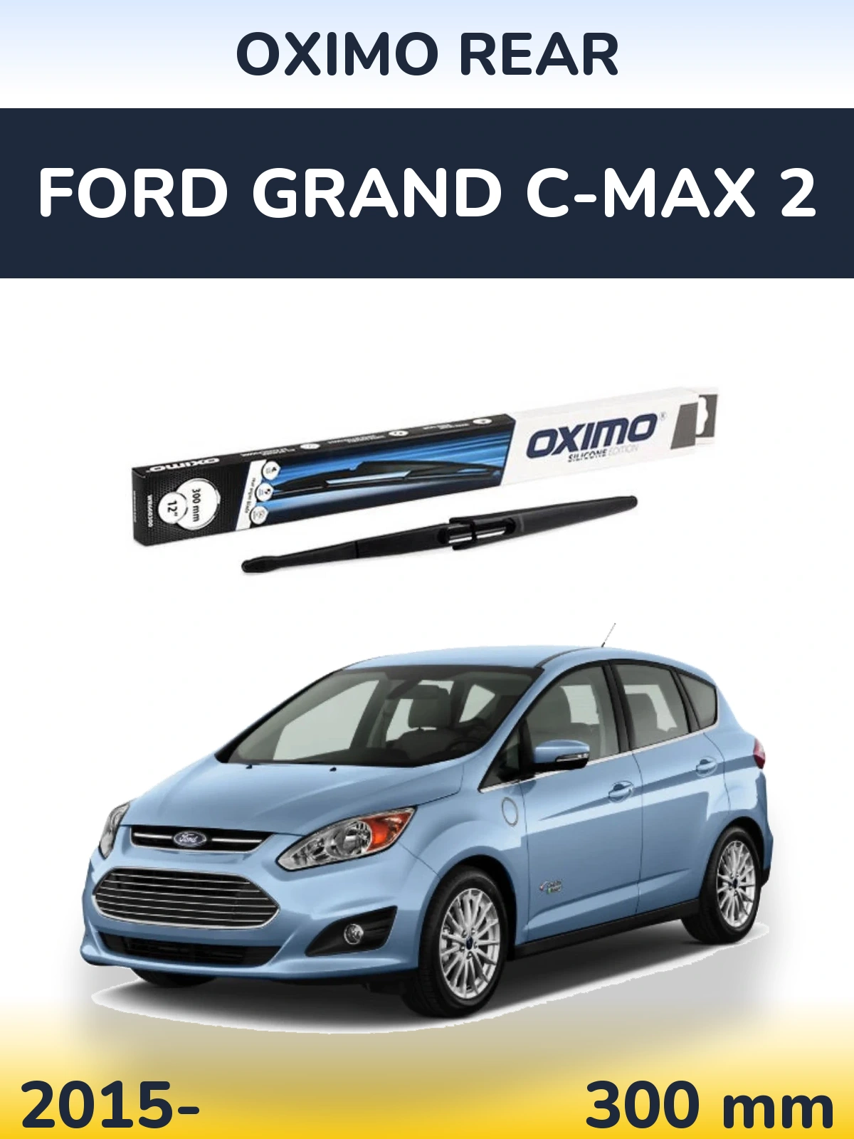 Rear wiper blade Oximo Rear 300 mm for Ford Grand C-MAX 2 2015-2026
