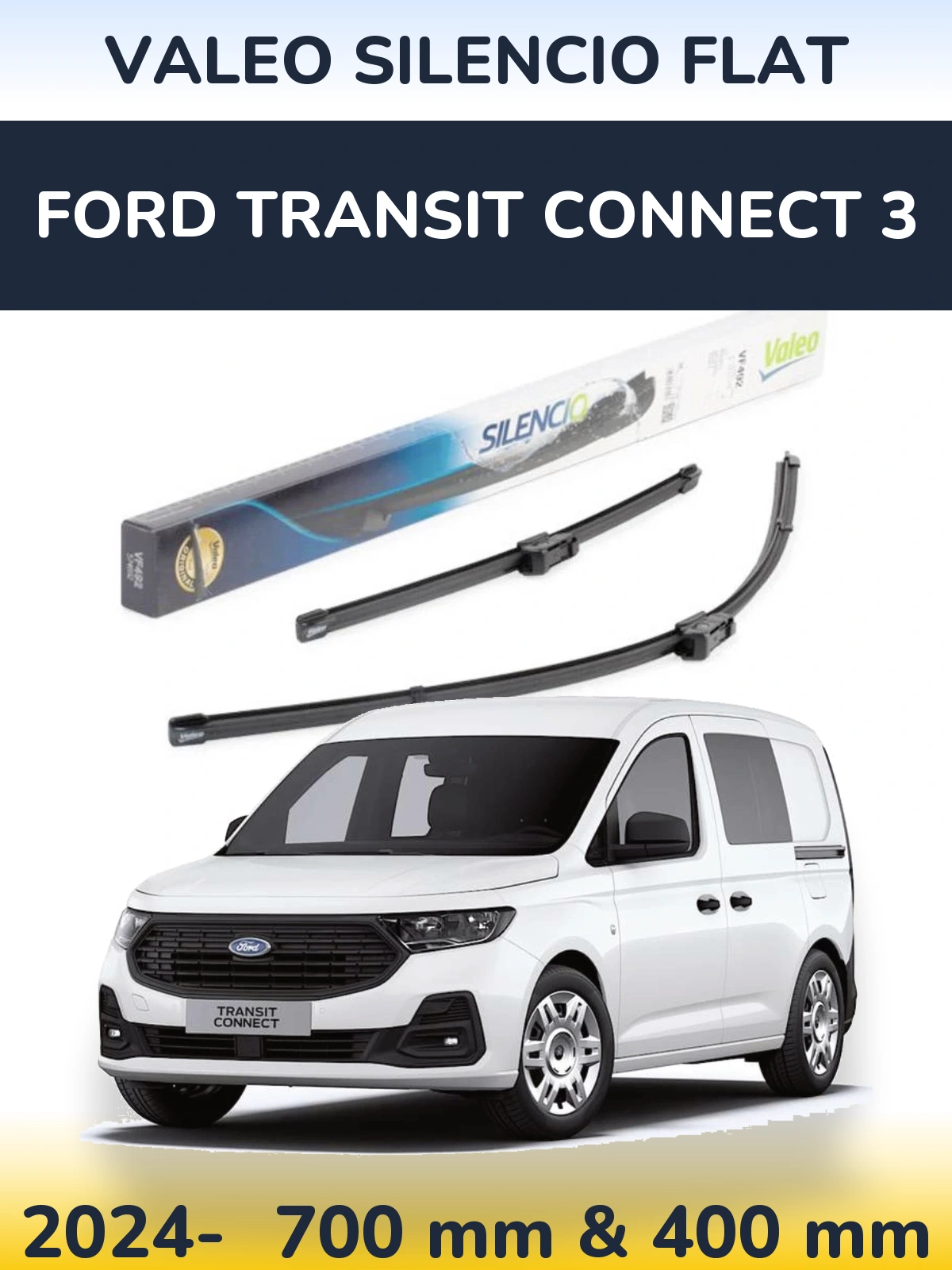 Komplet przednich wycieraczek Valeo Silencio Flat 700 & 400 mm do Ford Transit Connect 3 2024-2026