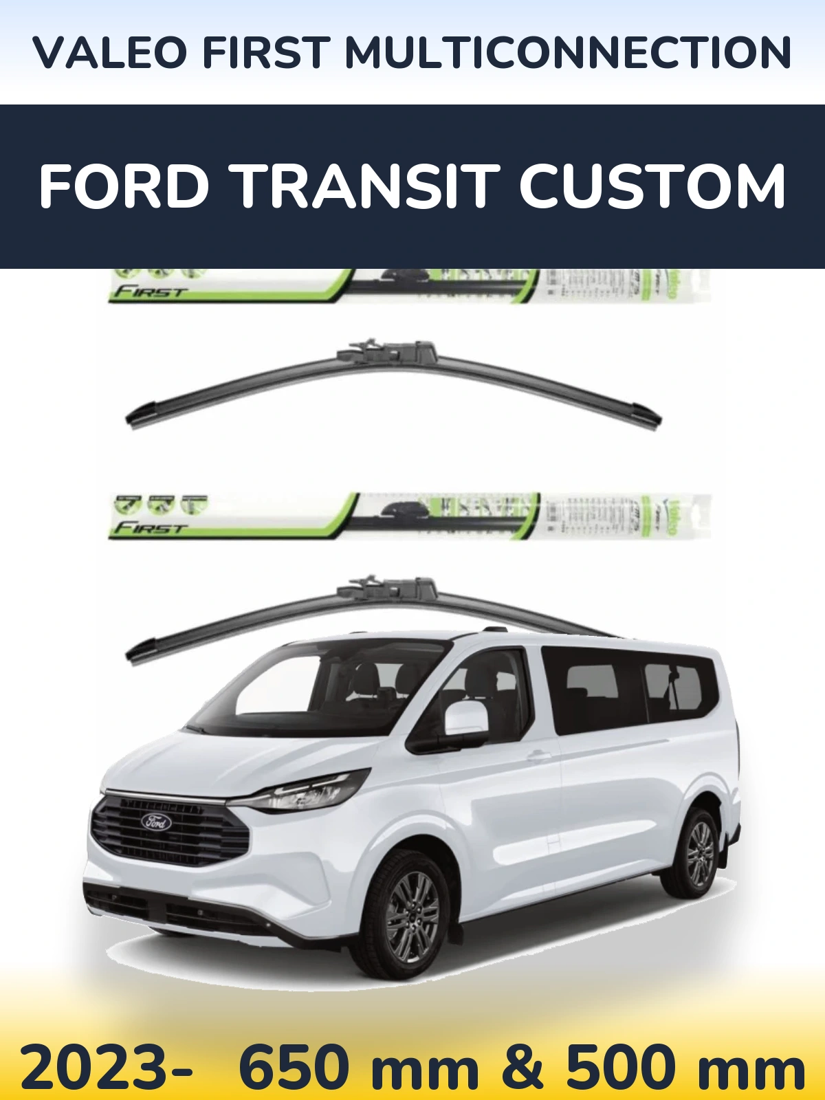 Комплект передних дворников Valeo First MultiConnection 650 & 500 мм для Ford Transit Custom 2023-2026
