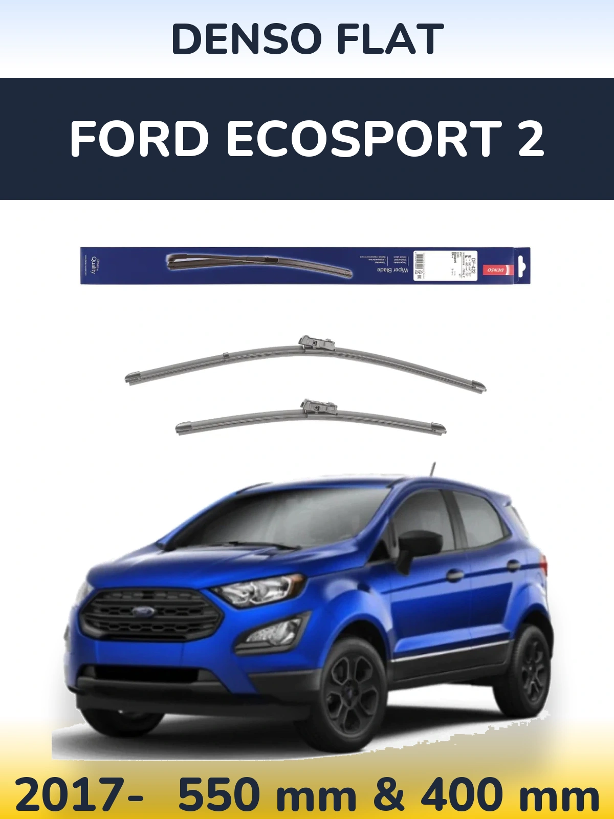Komplet przednich wycieraczek Denso Flat 550 & 400 mm do Ford EcoSport 2 2017-2026