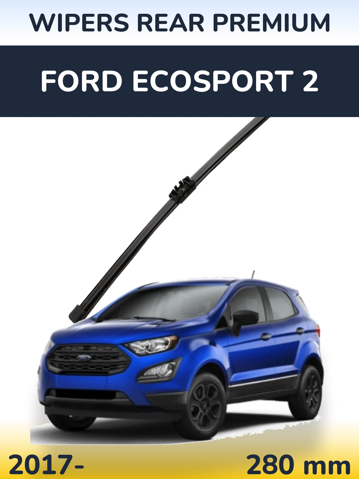 Tylna wycieraczka WIPERS REAR PREMIUM 280 mm do Ford EcoSport 2 2017-2026