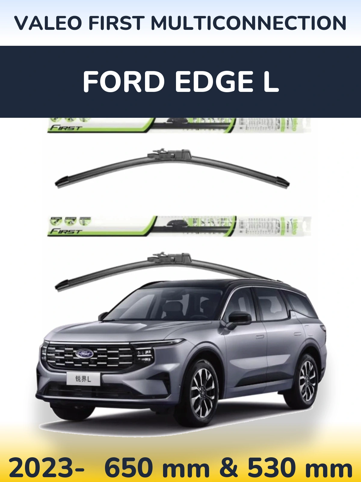 Komplet przednich wycieraczek Valeo First MultiConnection 650 & 530 mm do Ford Edge L 2023-2026