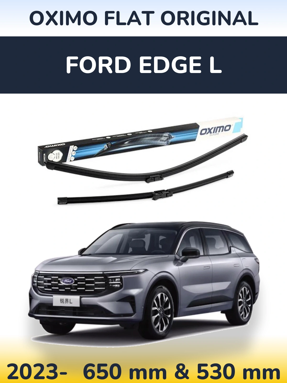 Front wiper blade set Oximo Flat Original 650 & 530 mm for Ford Edge L 2023-2026