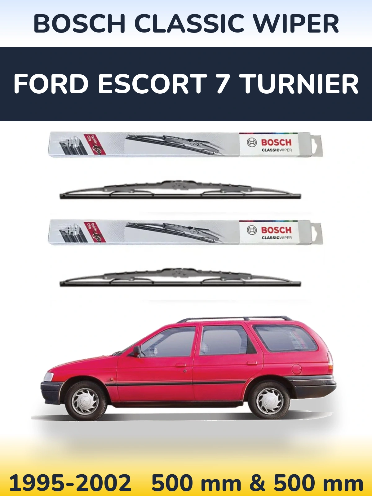 Komplet przednich wycieraczek BOSCH Classic Wiper 500 & 500 mm do Ford Escort 7 Turnier 1995-2002