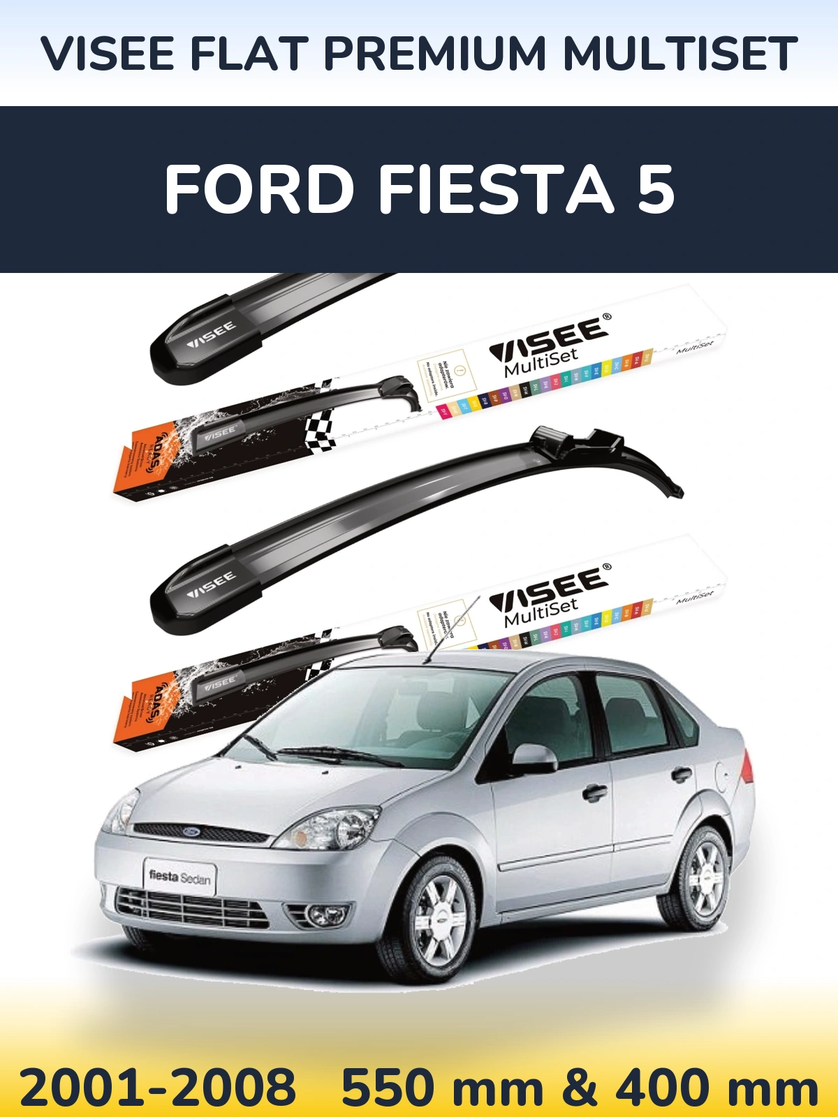 Komplet przednich wycieraczek VISEE FLAT PREMIUM MultiSet 550 & 400 mm do Ford Fiesta 5 2001-2008