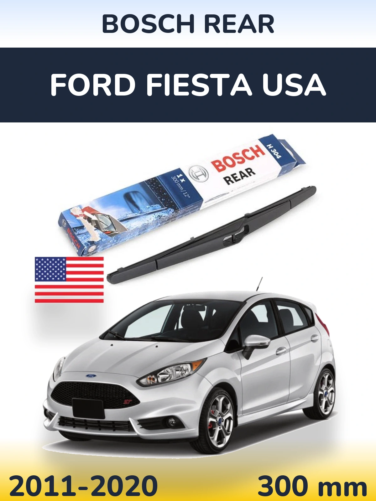 Задний дворник BOSCH Rear 300 мм для Ford Fiesta USA 2011-2020