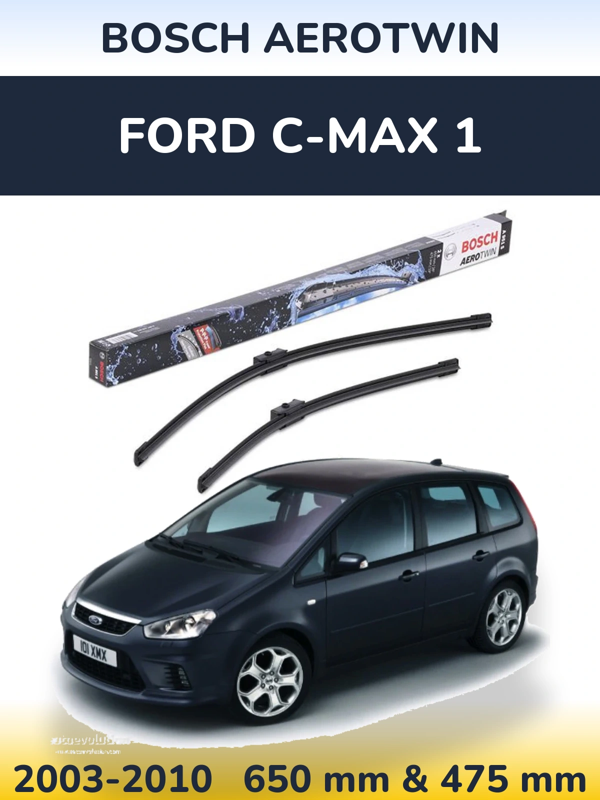 Front wiper blade set BOSCH AeroTwin 650 & 475 mm for Ford C-MAX 1 2003-2010