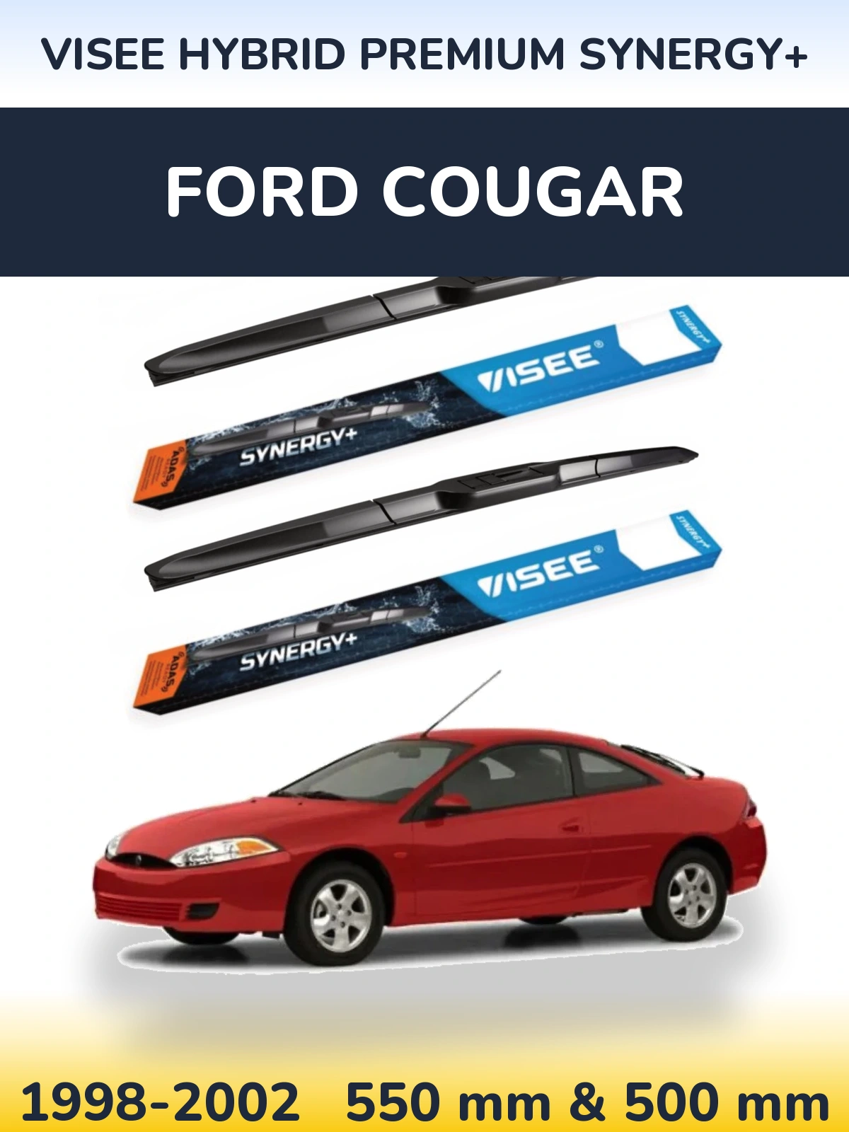 Komplet przednich wycieraczek VISEE HYBRID PREMIUM SYNERGY+ 550 & 500 mm do Ford Cougar 1998-2002