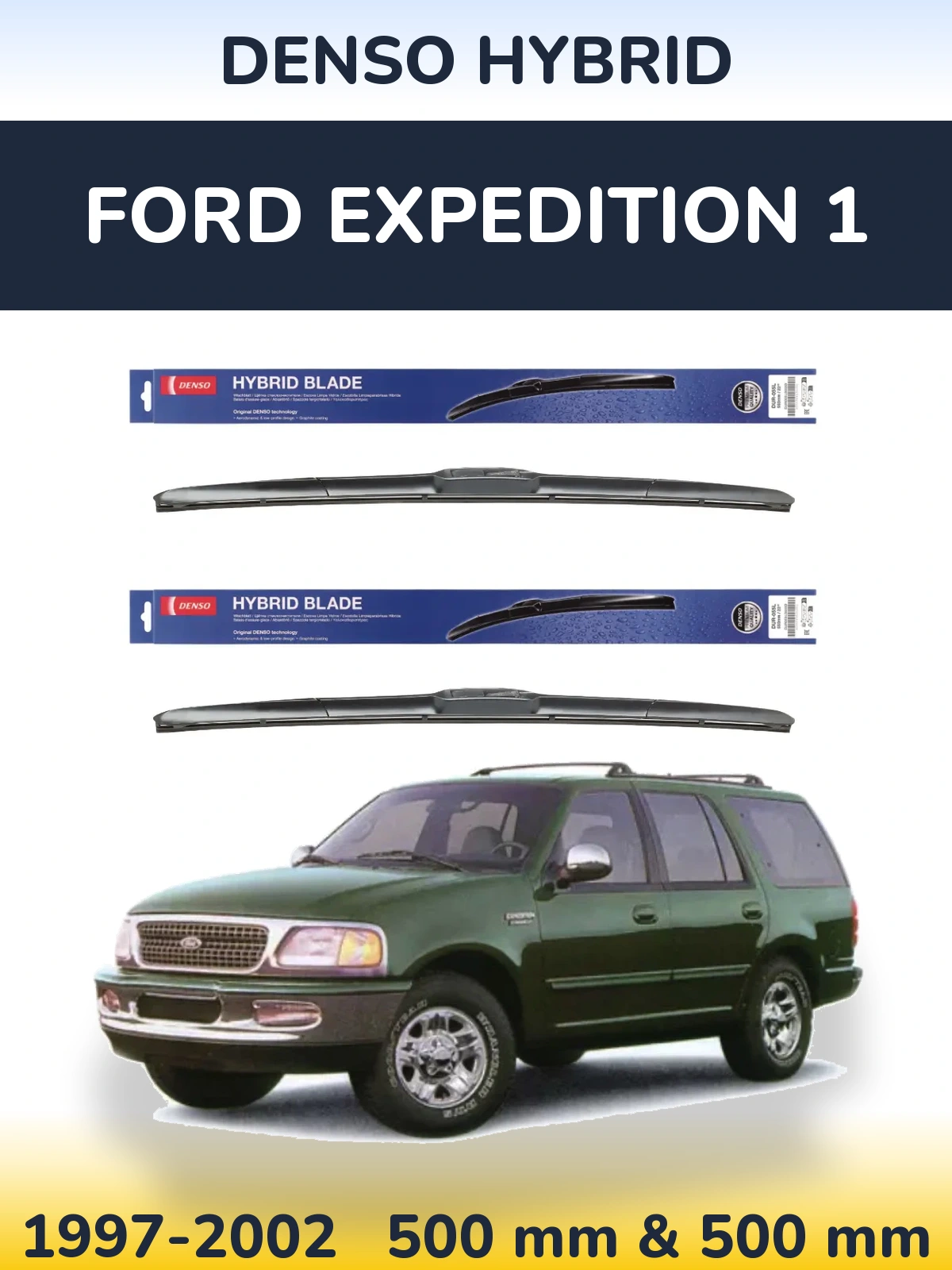 Komplet przednich wycieraczek Denso Hybrid 500 & 500 mm do Ford Expedition 1 1997-2002