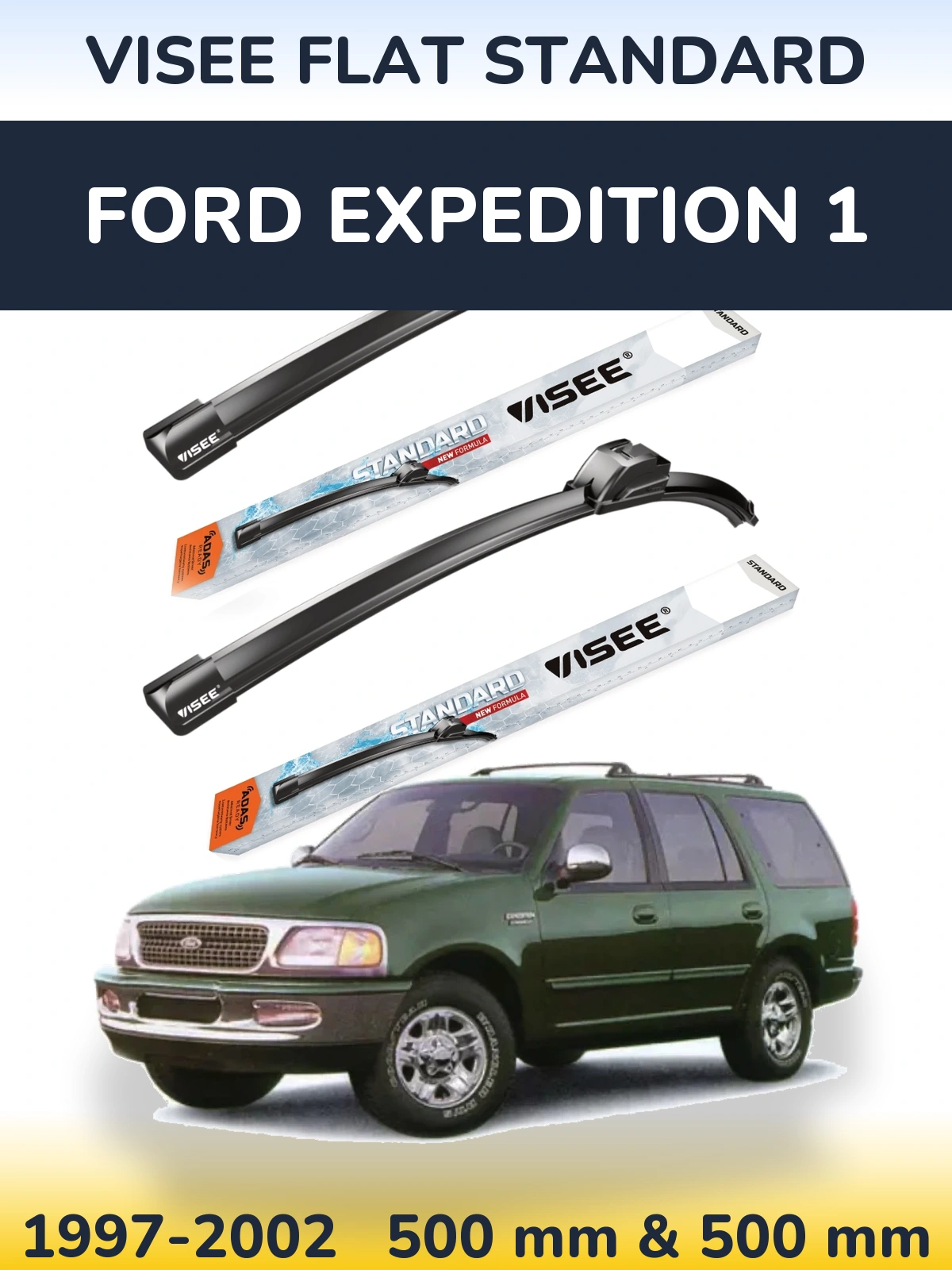 Komplet przednich wycieraczek VISEE FLAT STANDARD 500 & 500 mm do Ford Expedition 1 1997-2002