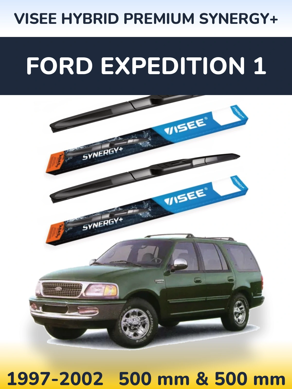 Komplet przednich wycieraczek VISEE HYBRID PREMIUM SYNERGY+ 500 & 500 mm do Ford Expedition 1 1997-2002