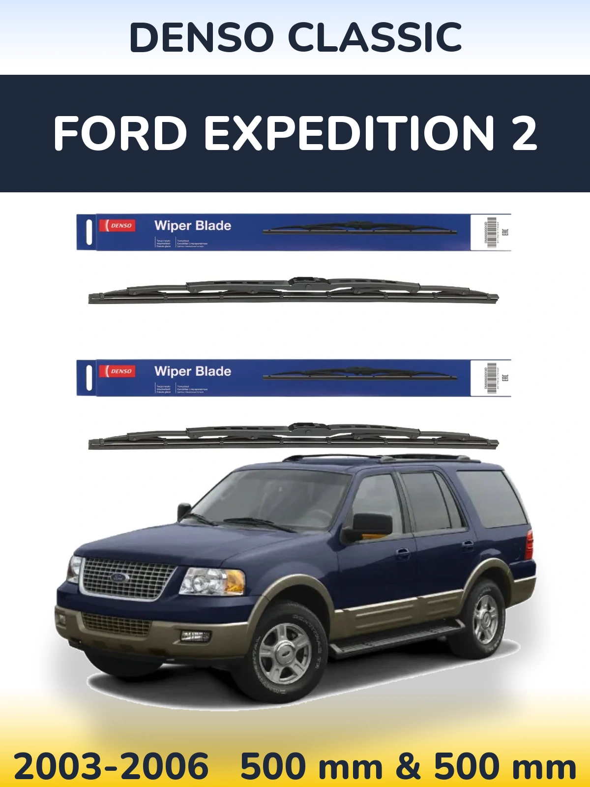 Front wiper blade set Denso Classic 500 & 500 mm for Ford Expedition 2 2003-2006