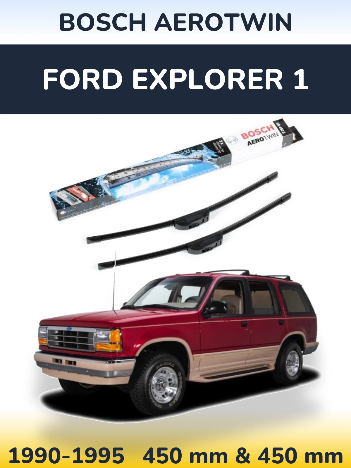 Front wiper blade set BOSCH AeroTwin 450 & 450 mm for Ford Explorer 1 1990-1995