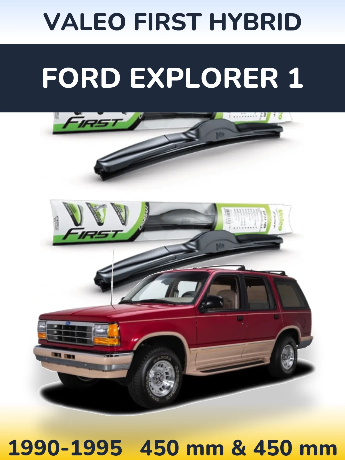 Комплект передних дворников Valeo First Hybrid 450 & 450 мм для Ford Explorer 1 1990-1995