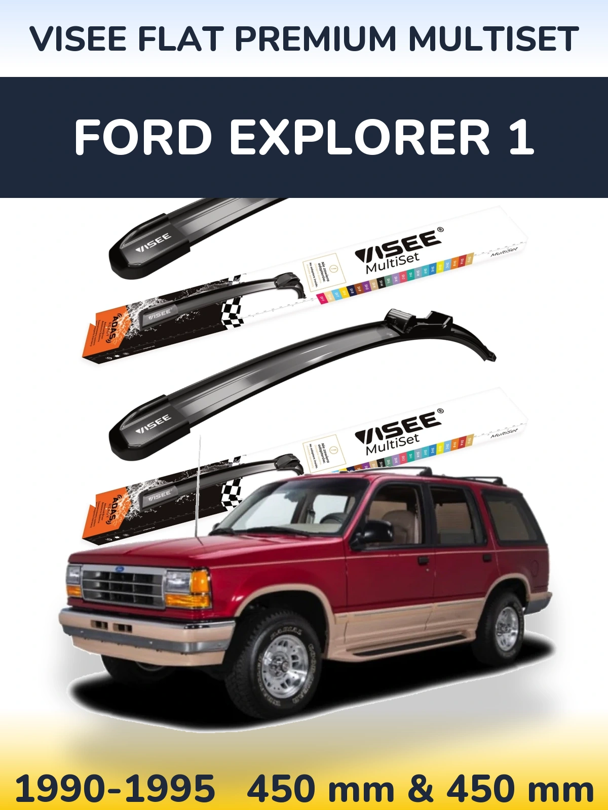 Komplet przednich wycieraczek VISEE FLAT PREMIUM MultiSet 450 & 450 mm do Ford Explorer 1 1990-1995