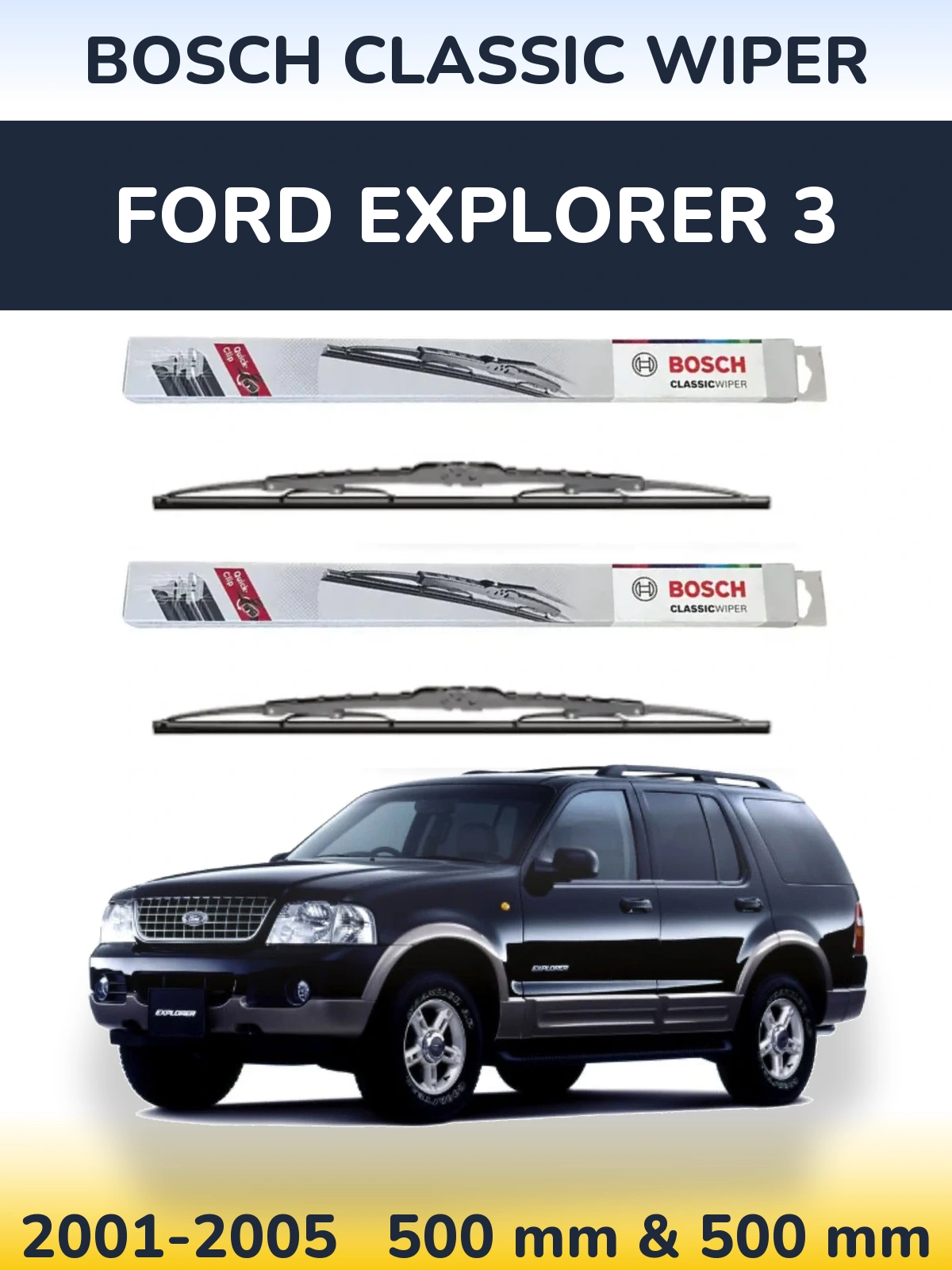 Komplet przednich wycieraczek BOSCH Classic Wiper 500 & 500 mm do Ford Explorer 3 2001-2005