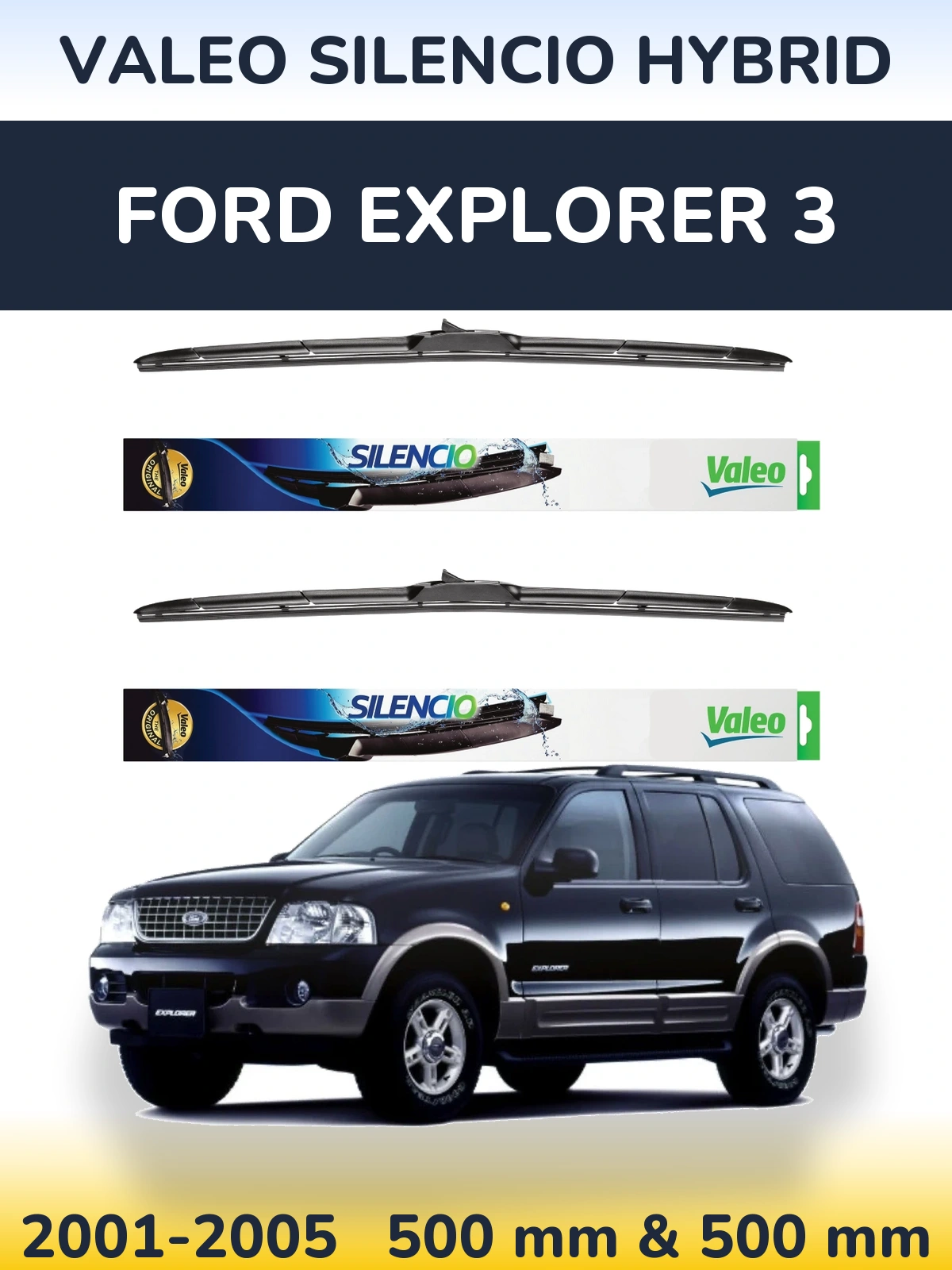 Комплект передних дворников Valeo Silencio Hybrid 500 & 500 мм для Ford Explorer 3 2001-2005