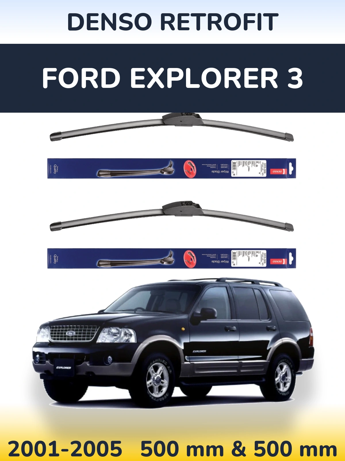 Komplet przednich wycieraczek Denso Retrofit 500 & 500 mm do Ford Explorer 3 2001-2005