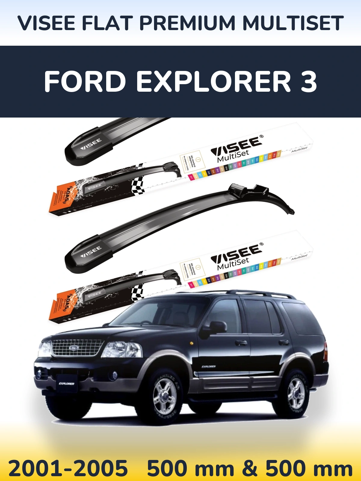 Front wiper blade set VISEE FLAT PREMIUM MultiSet 500 & 500 mm for Ford Explorer 3 2001-2005