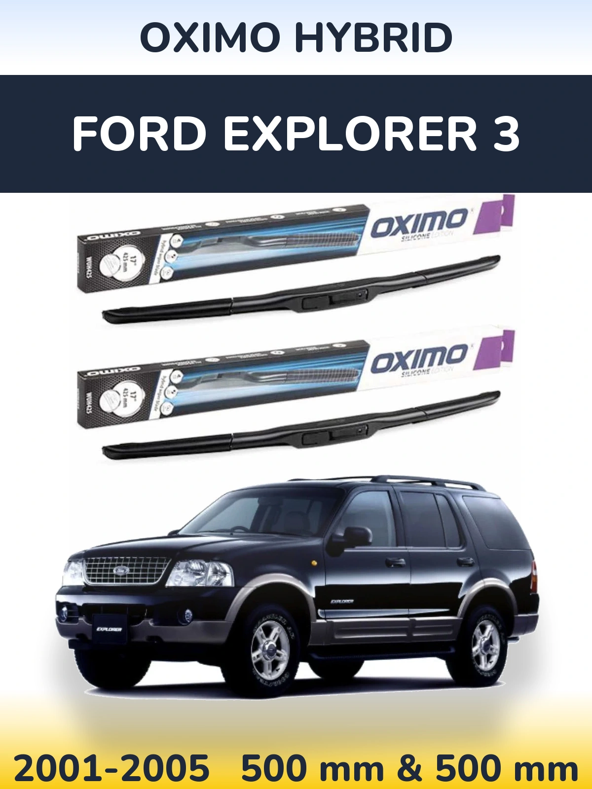 Комплект передних дворников Oximo Hybrid 500 & 500 мм для Ford Explorer 3 2001-2005