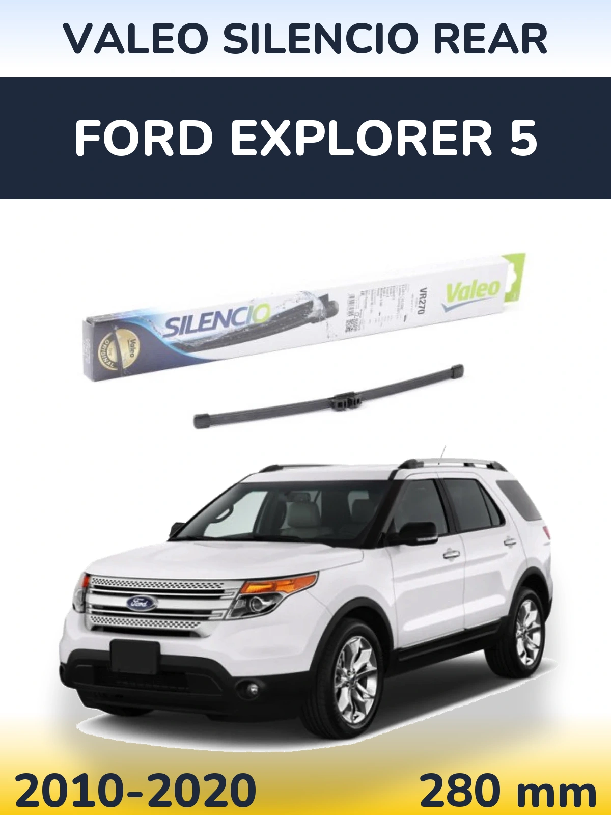 Rear wiper blade Valeo Silencio Rear 280 mm for Ford Explorer 5 2010-2020