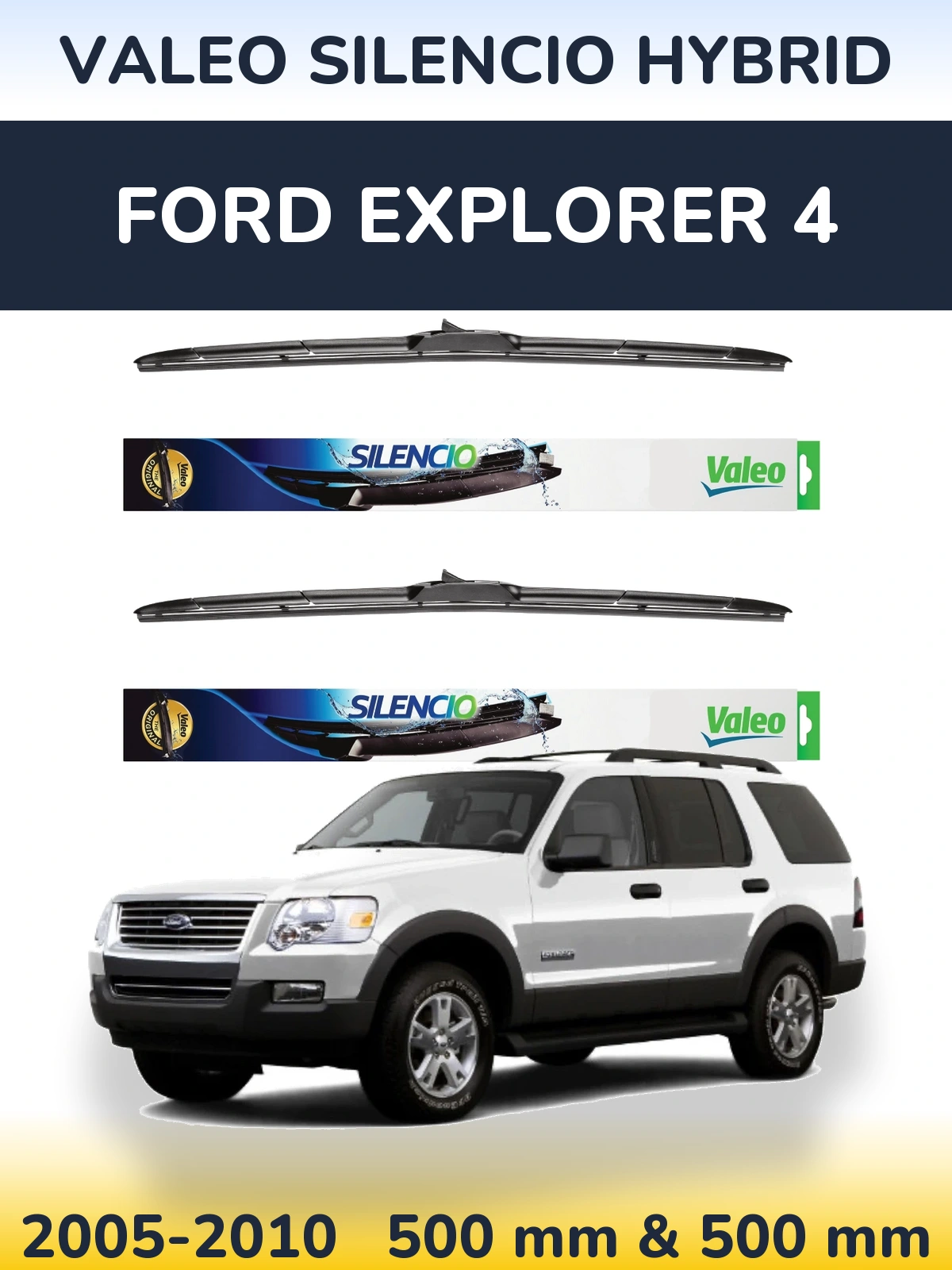 Komplet przednich wycieraczek Valeo Silencio Hybrid 500 & 500 mm do Ford Explorer 4 2005-2010