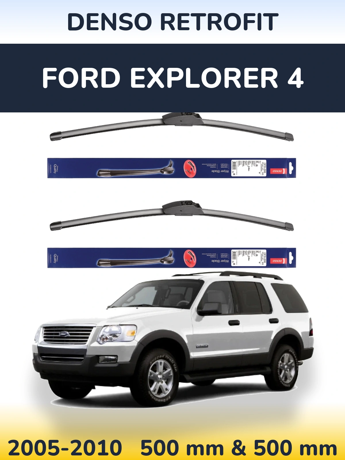 Комплект передних дворников Denso Retrofit 500 & 500 мм для Ford Explorer 4 2005-2010