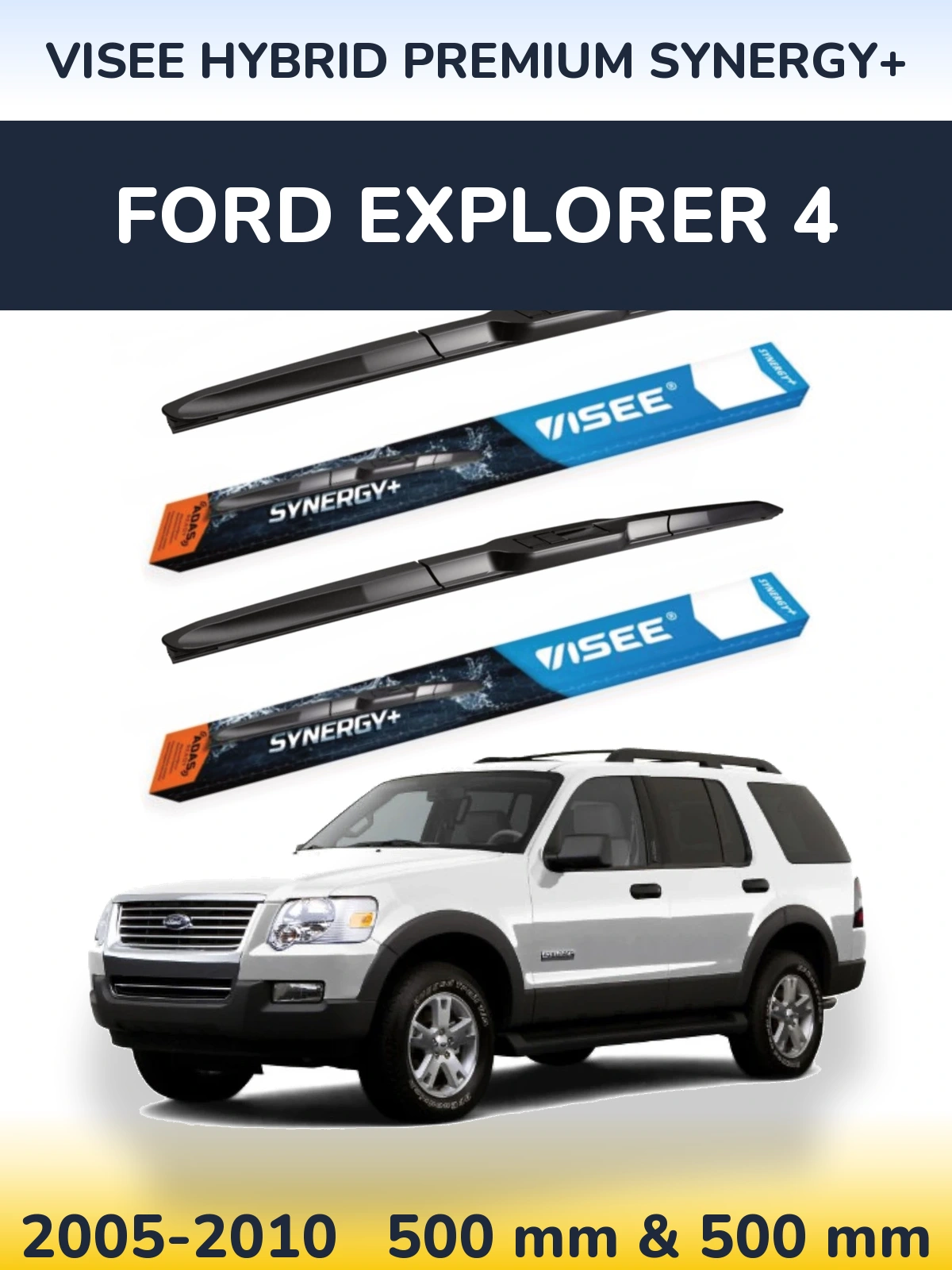 Komplet przednich wycieraczek VISEE HYBRID PREMIUM SYNERGY+ 500 & 500 mm do Ford Explorer 4 2005-2010