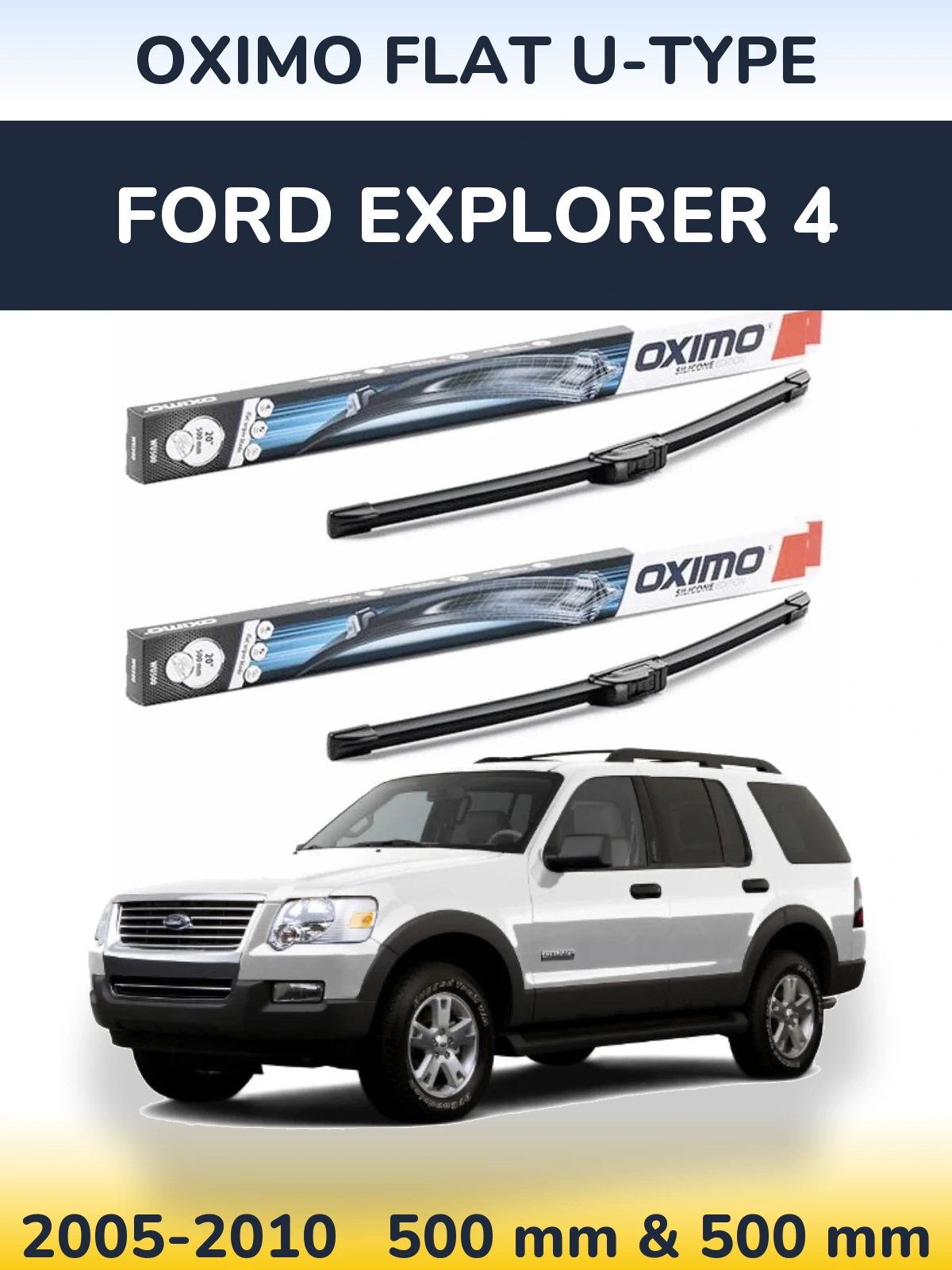 Komplet przednich wycieraczek Oximo Flat U-type 500 & 500 mm do Ford Explorer 4 2005-2010