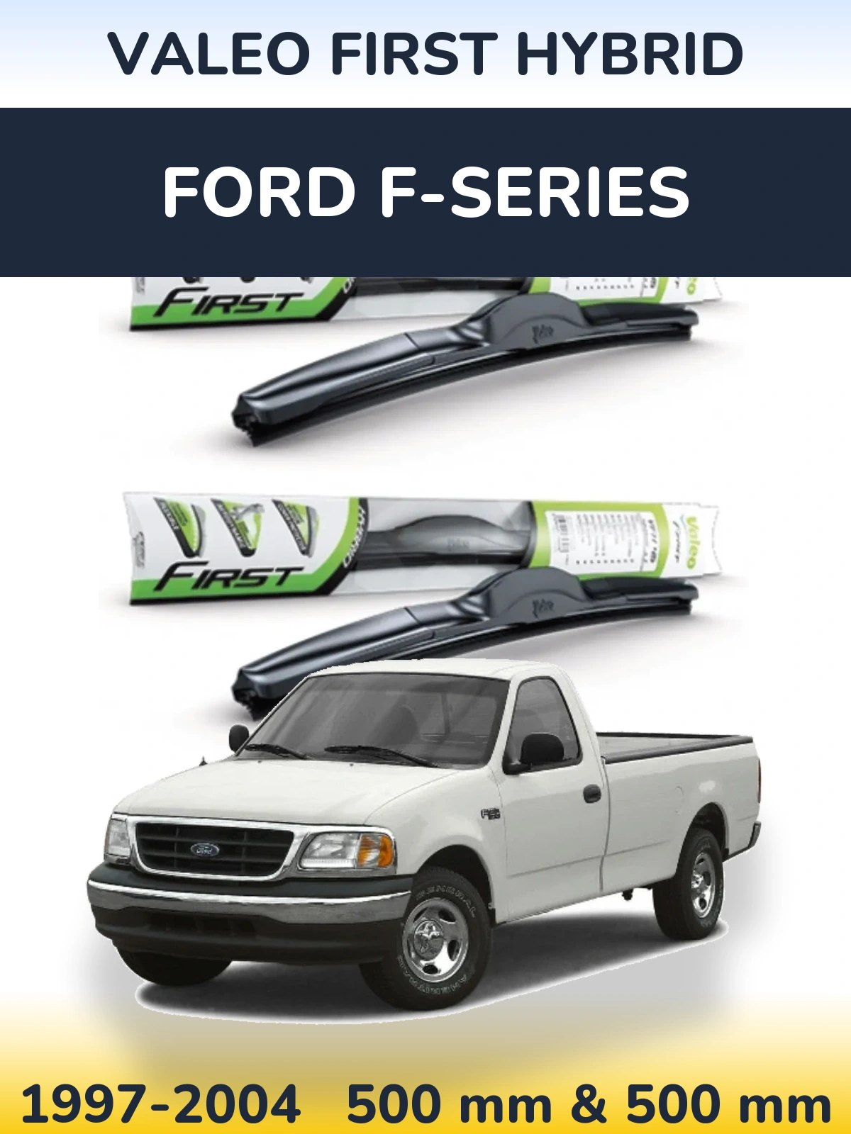 Комплект передніх щіток Valeo First Hybrid 500 & 500 мм для Ford F-series 1997-2004