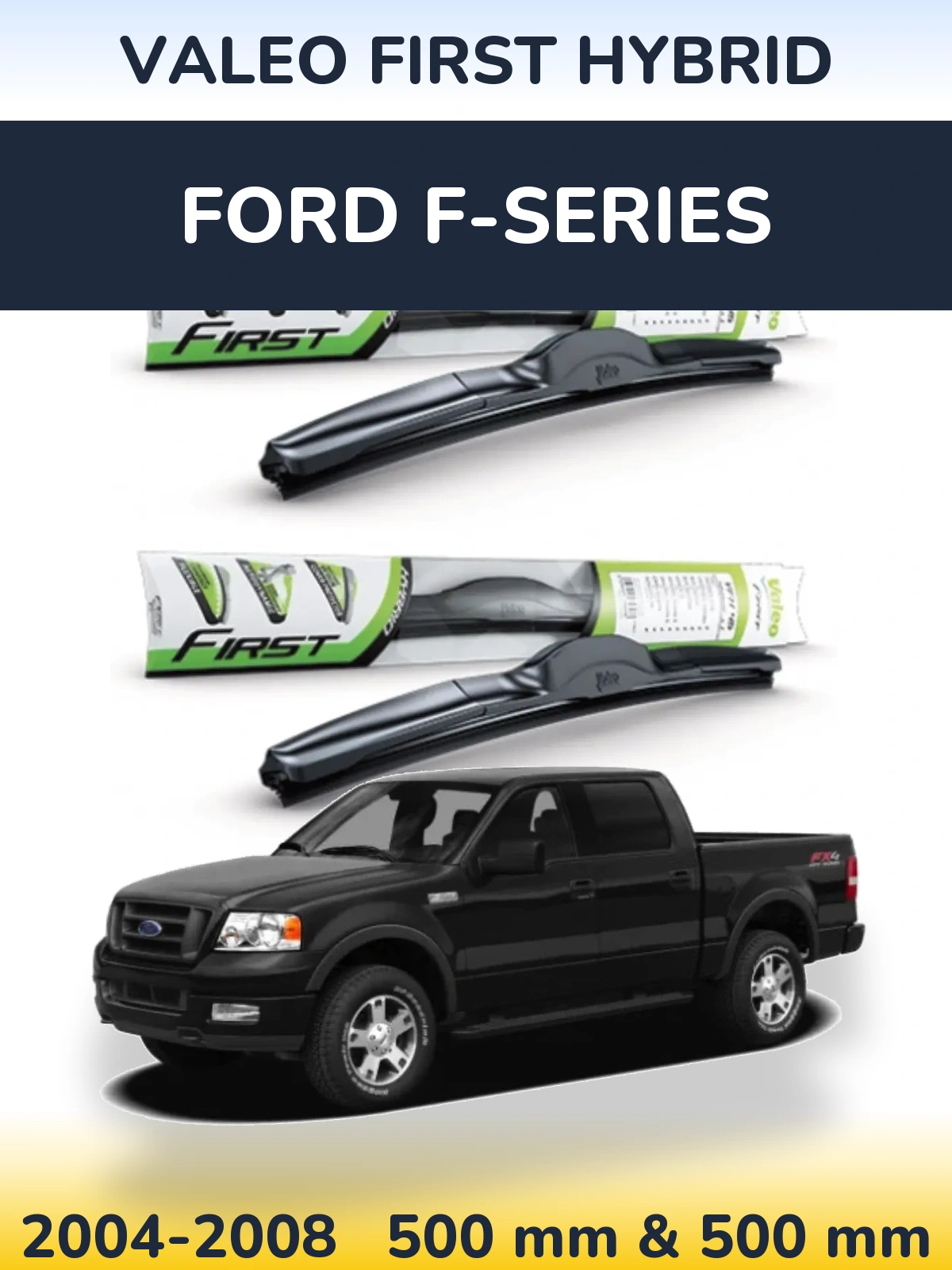 Komplet przednich wycieraczek Valeo First Hybrid 500 & 500 mm do Ford F-series 2004-2008