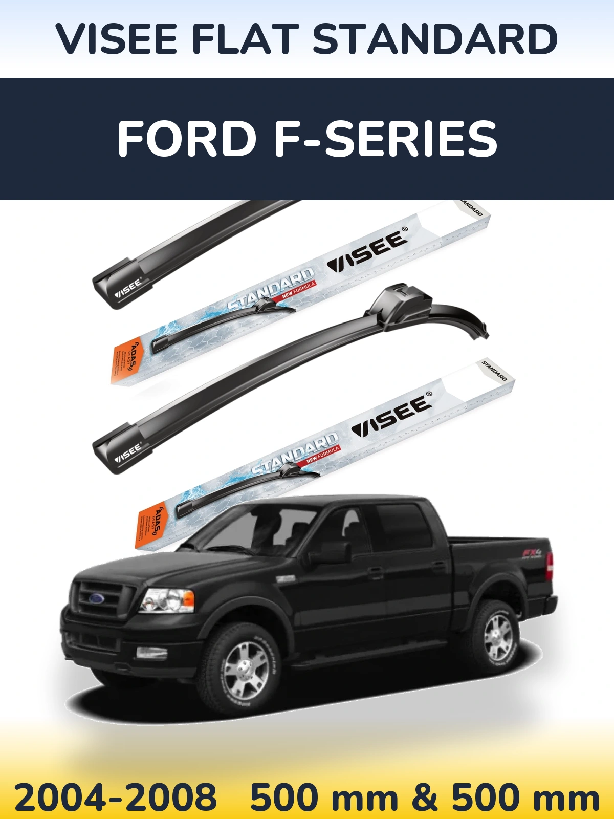 Front wiper blade set VISEE FLAT STANDARD 500 & 500 mm for Ford F-series 2004-2008