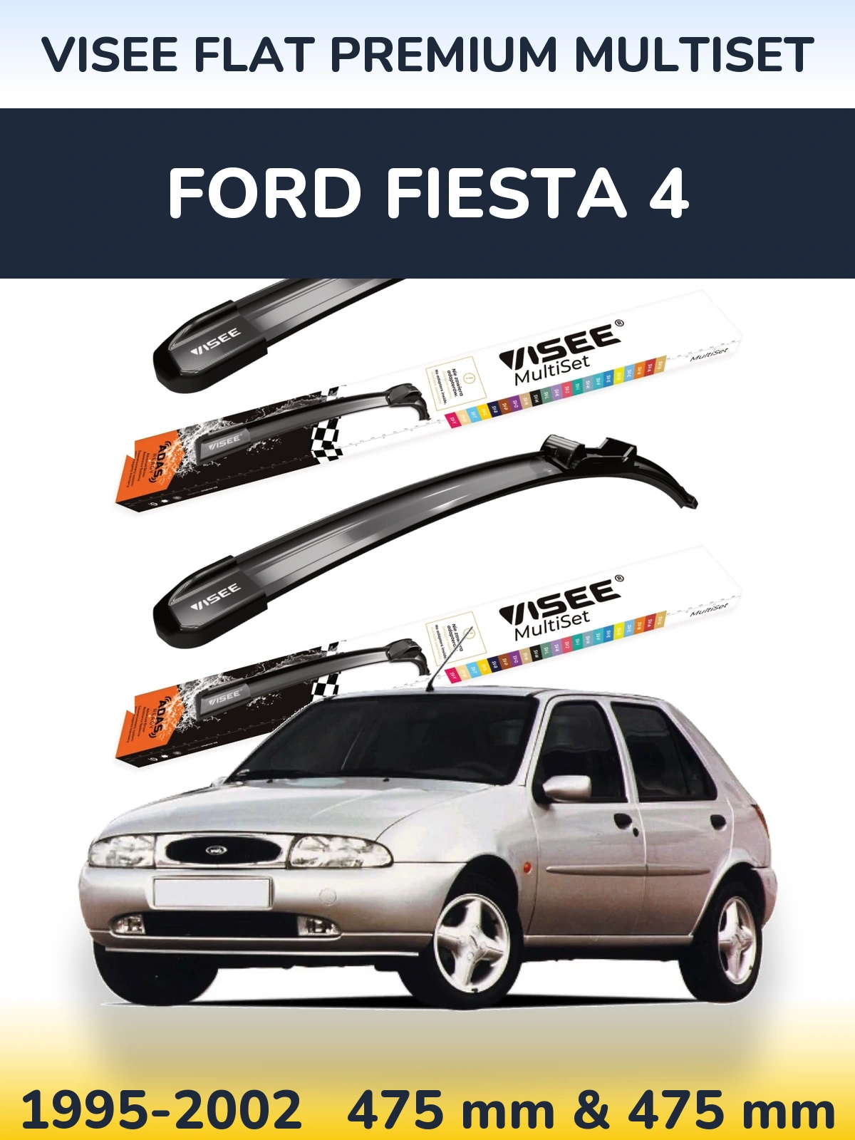 Front wiper blade set VISEE FLAT PREMIUM MultiSet 475 & 475 mm for Ford Fiesta 4 1995-2002