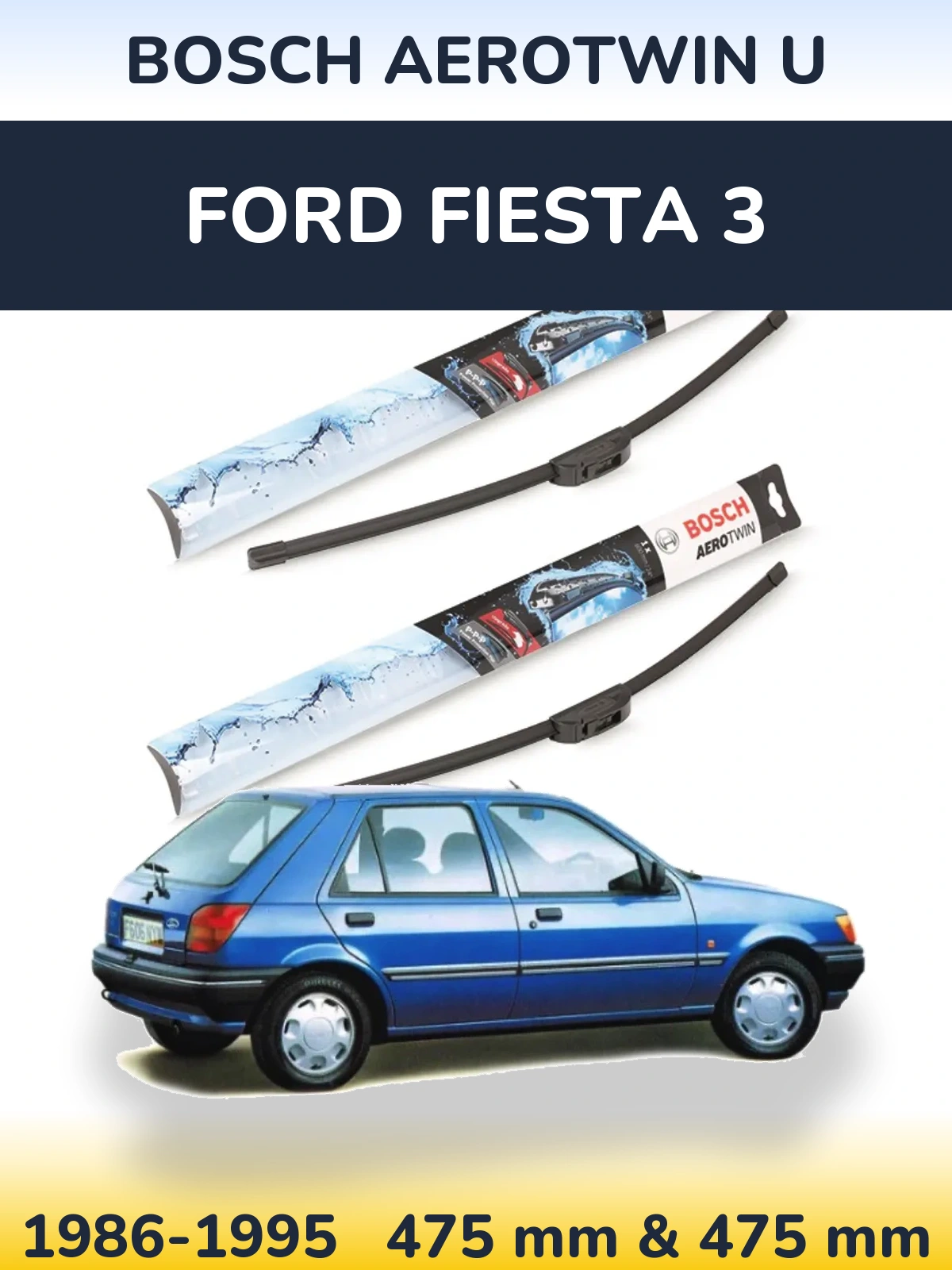Комплект передних дворников BOSCH AeroTwin U 475 & 475 мм для Ford Fiesta 3 1986-1995