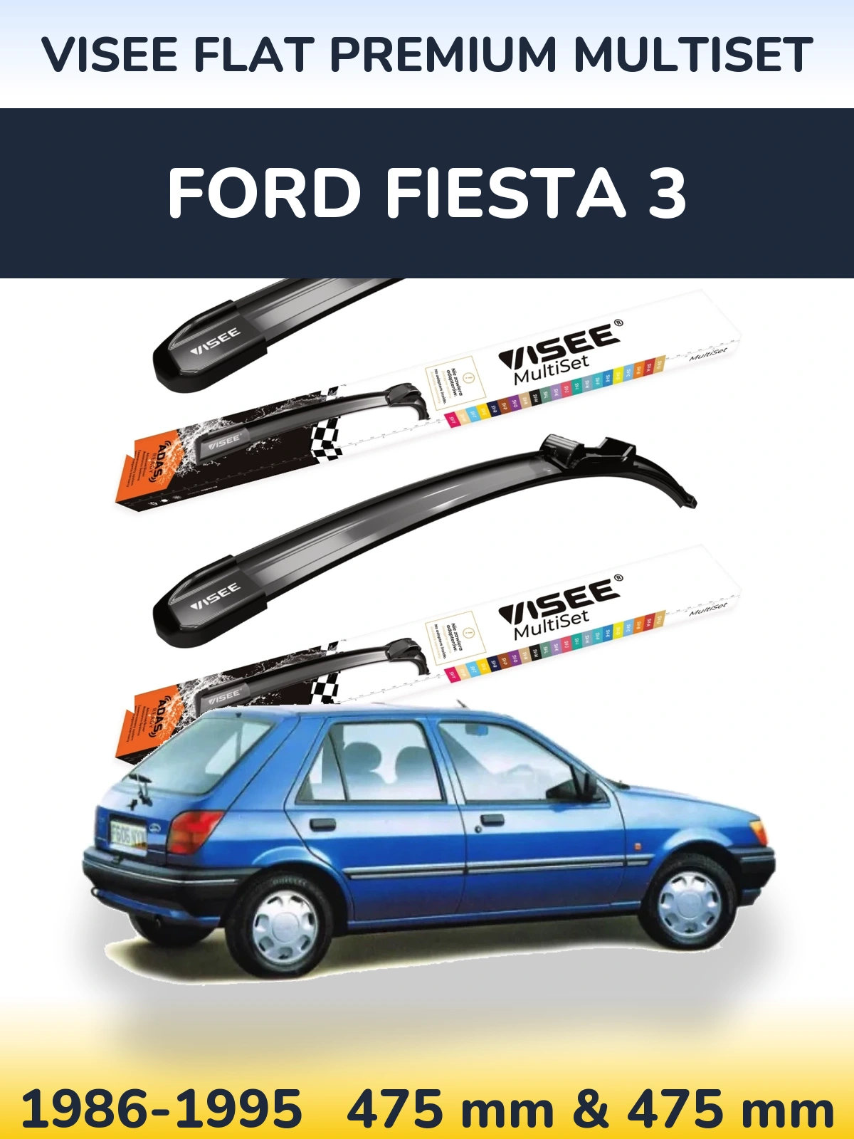 Komplet przednich wycieraczek VISEE FLAT PREMIUM MultiSet 475 & 475 mm do Ford Fiesta 3 1986-1995