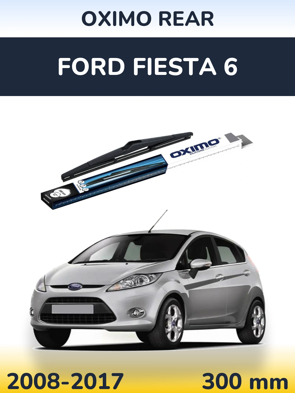 Rear wiper blade Oximo Rear 300 mm for Ford Fiesta 6 2008-2017
