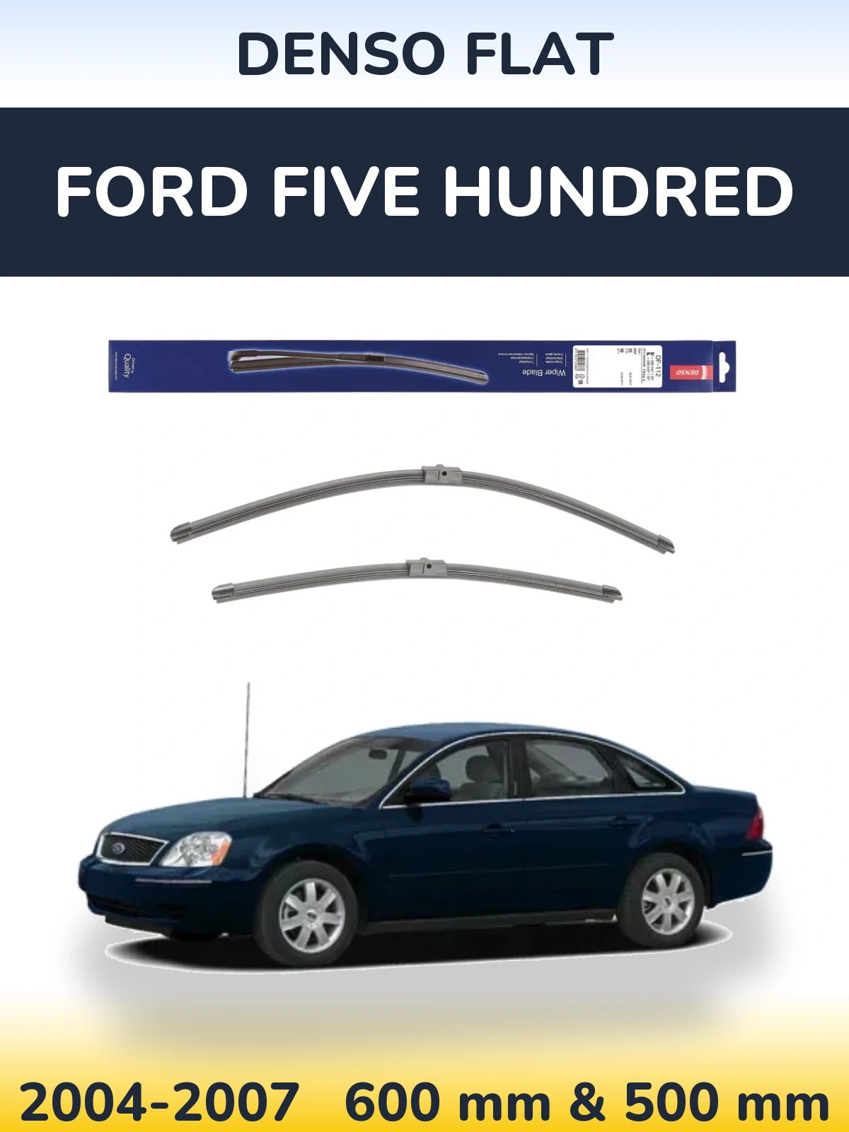 Komplet przednich wycieraczek Denso Flat 600 & 500 mm do Ford Five Hundred 2004-2007