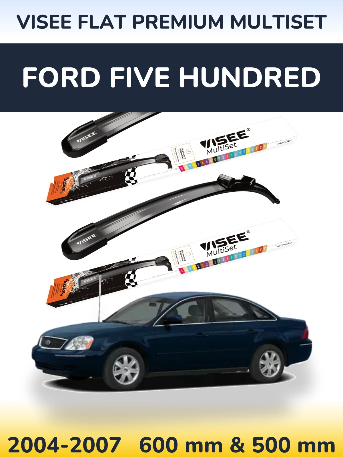 Komplet przednich wycieraczek VISEE FLAT PREMIUM MultiSet 600 & 500 mm do Ford Five Hundred 2004-2007