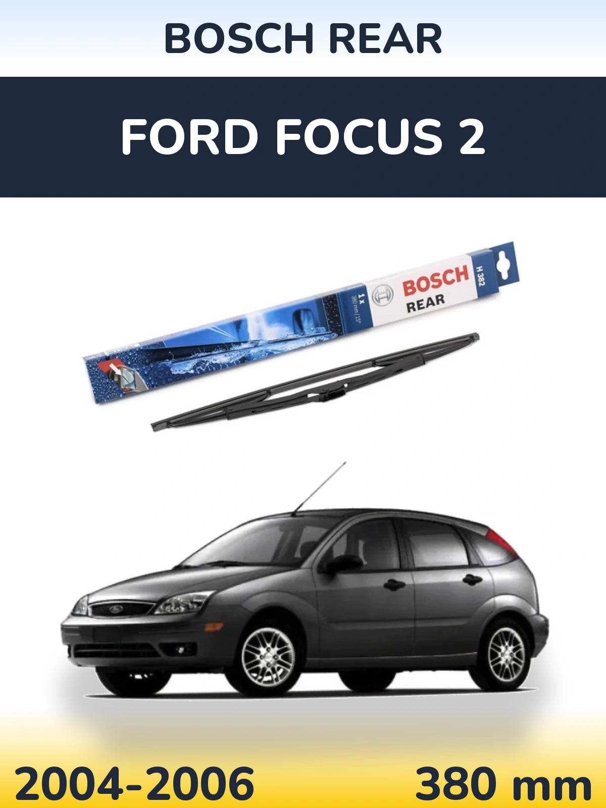 Tylna wycieraczka BOSCH Rear 380 mm do Ford Focus 2 2004-2006