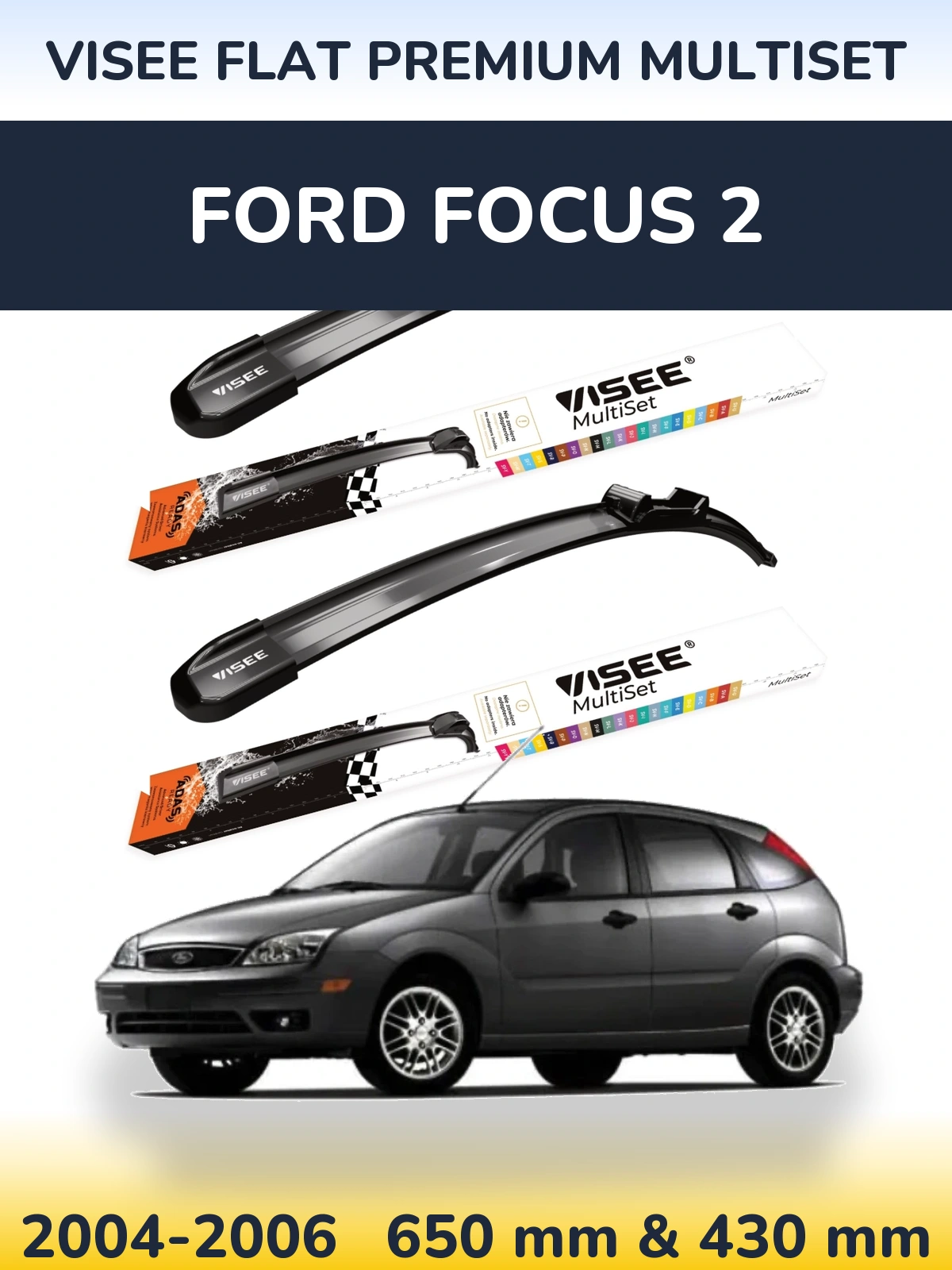 Комплект передних дворников VISEE FLAT PREMIUM MultiSet 650 & 430 мм для Ford Focus 2 2004-2006
