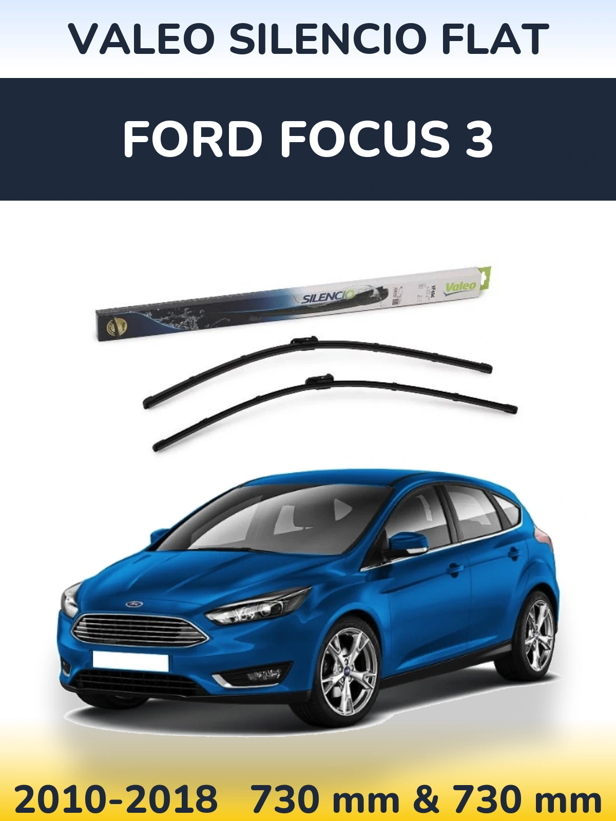Front wiper blade set Valeo Silencio Flat 730 & 730 mm for Ford Focus 3 2010-2018